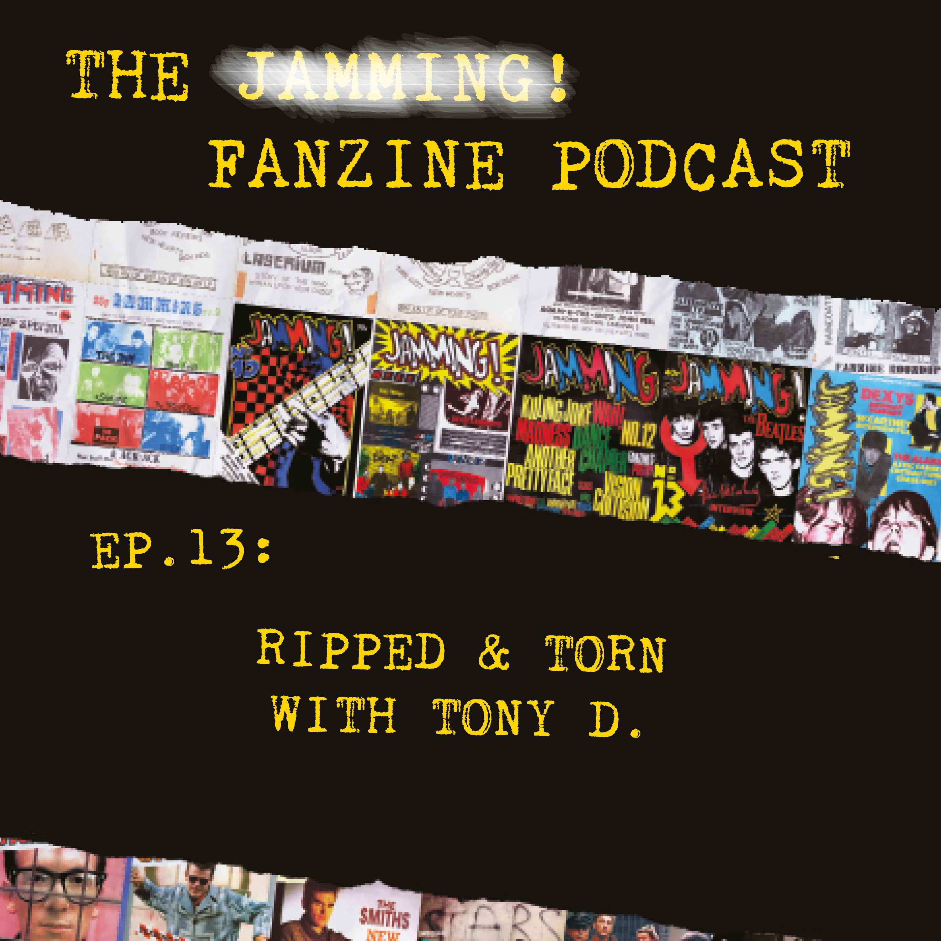 cover art for Ep. 13: Ripped & Torn with Tony D.