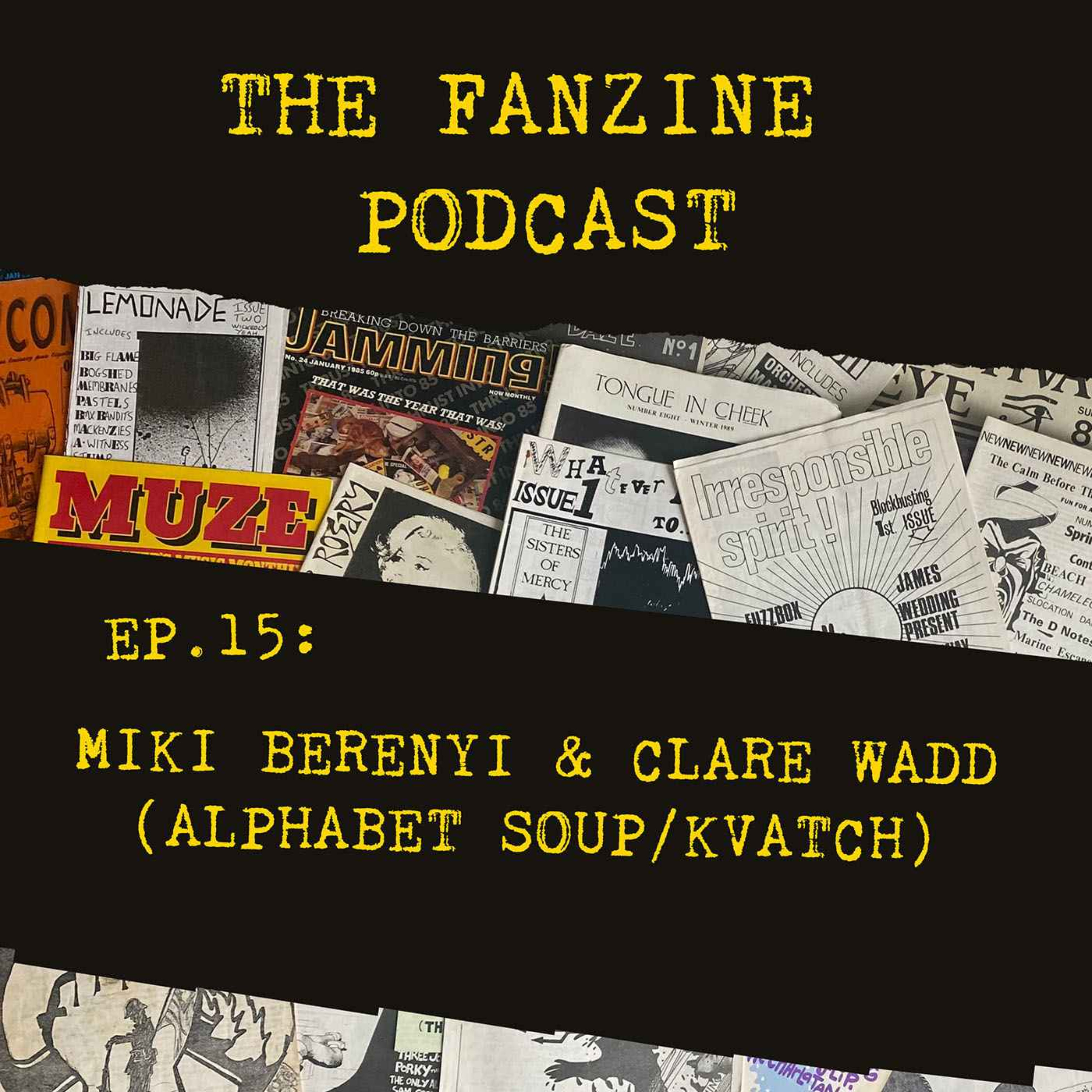 cover art for Ep. 15: Miki Berenyi & Clare Wadd (Alphabet Soup/Kvatch)