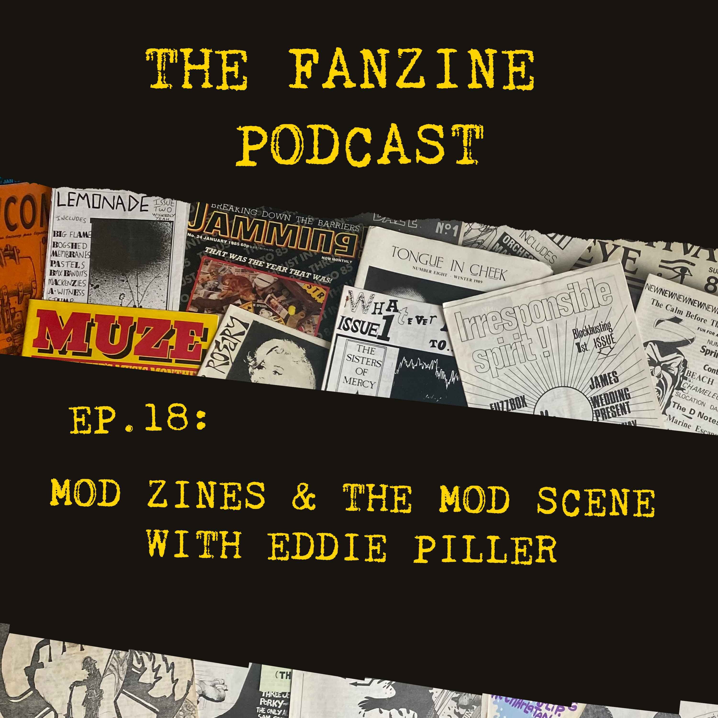 cover art for Ep. 18: Modzines and the Mod Scene with Eddie Piller