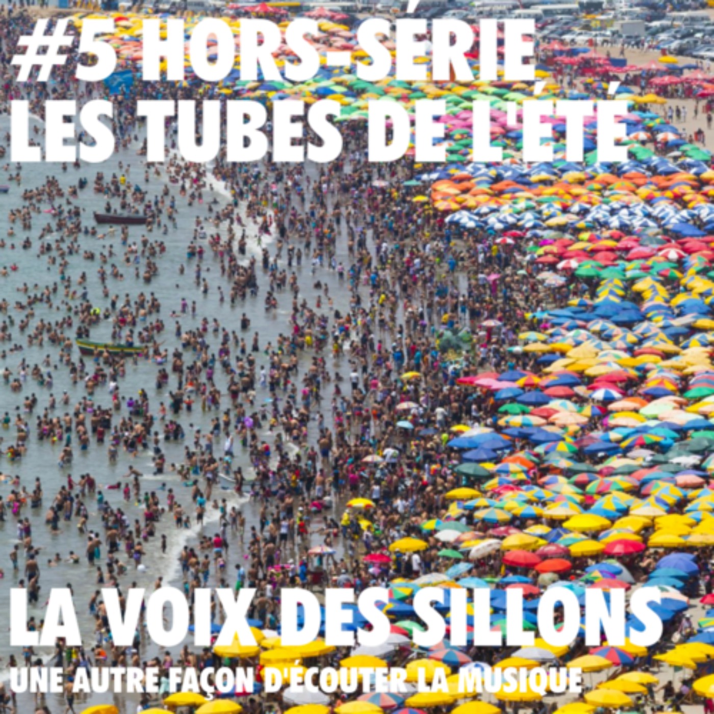 Hors-Série #5 - Les tubes de l'été : torture estivale ou tradition musicale ?