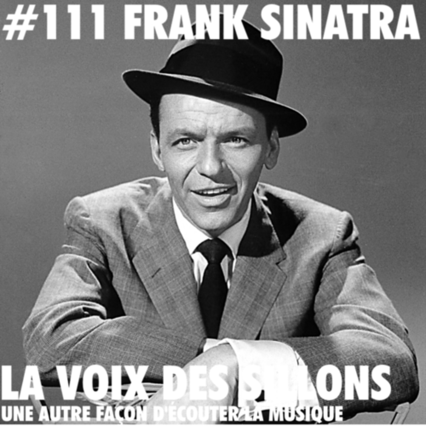 Sinatra, la légende pour les siècles à venir.