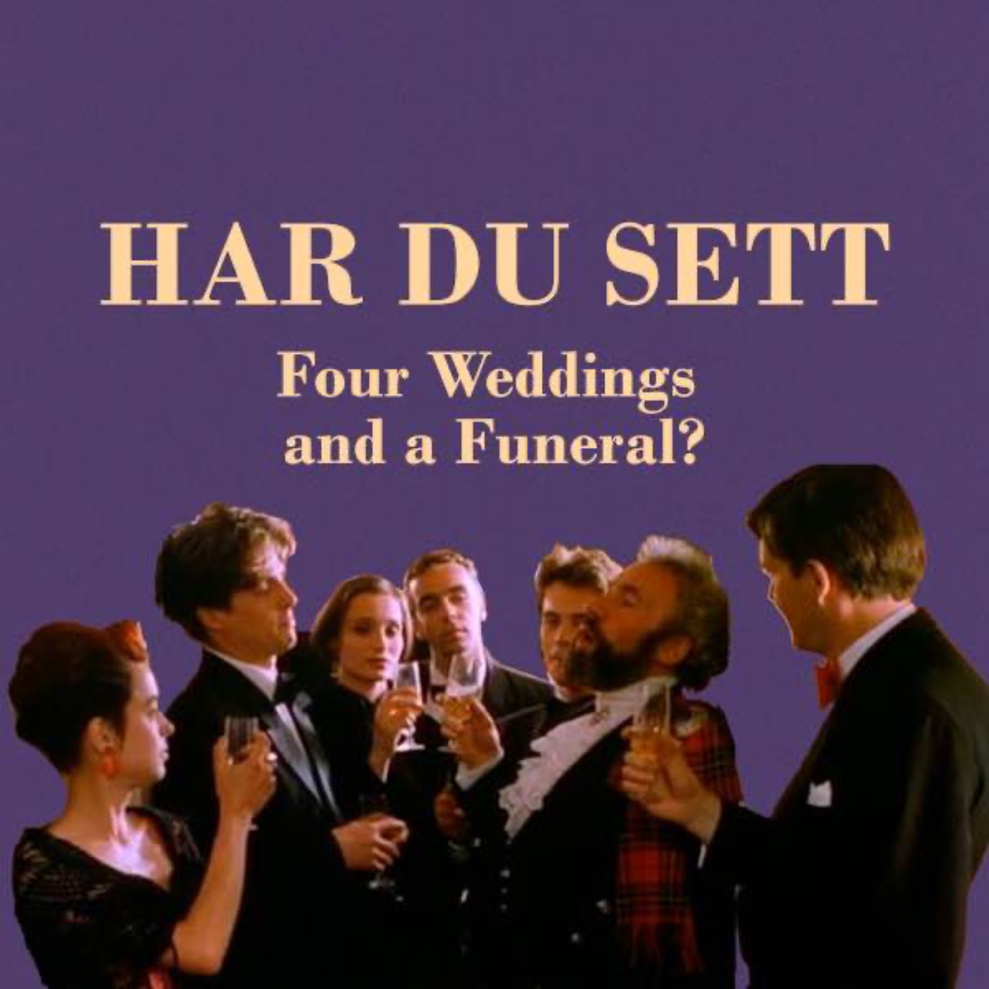 cover art for Har du sett Fire bryllup og en gravferd