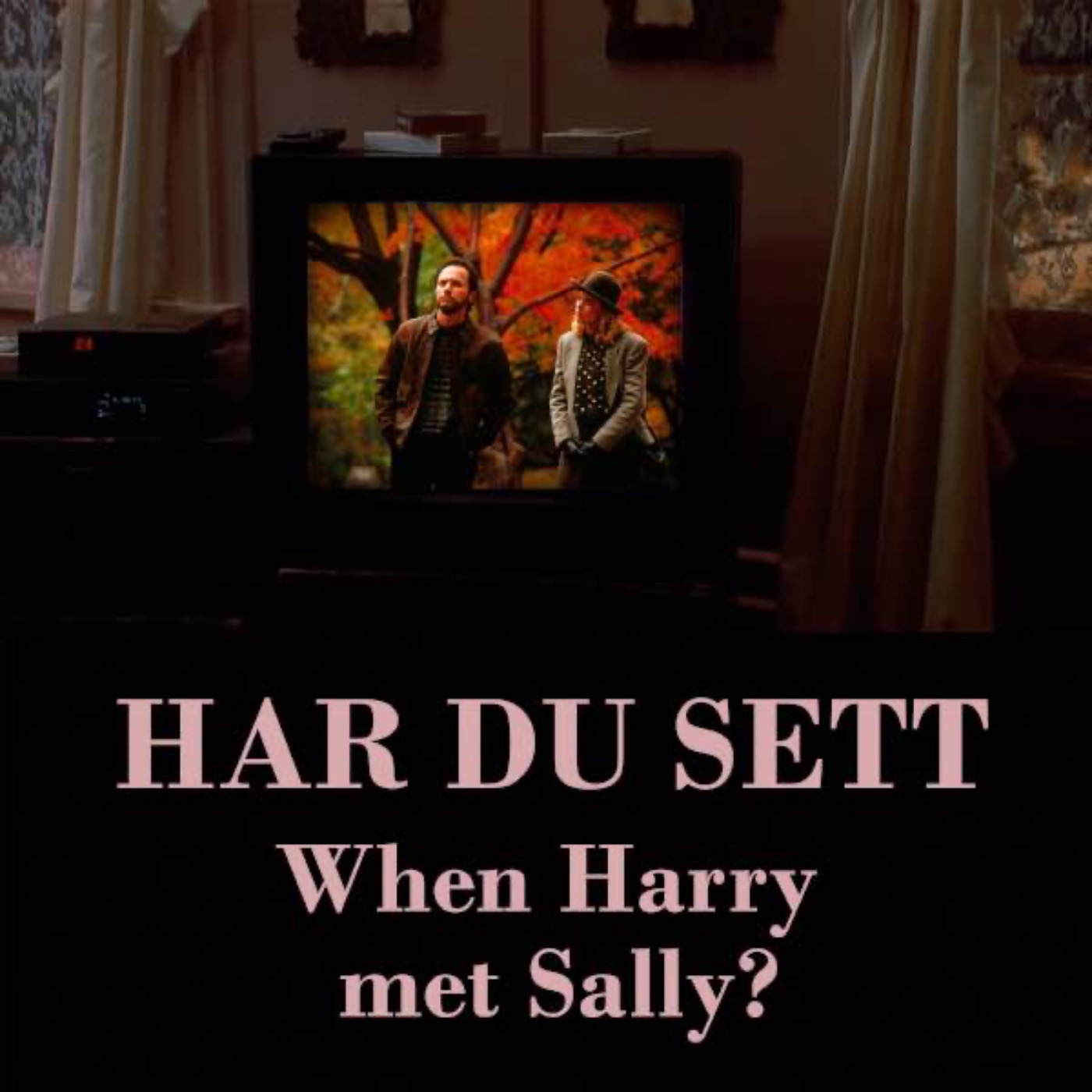 Har du sett When Harry met Sally?