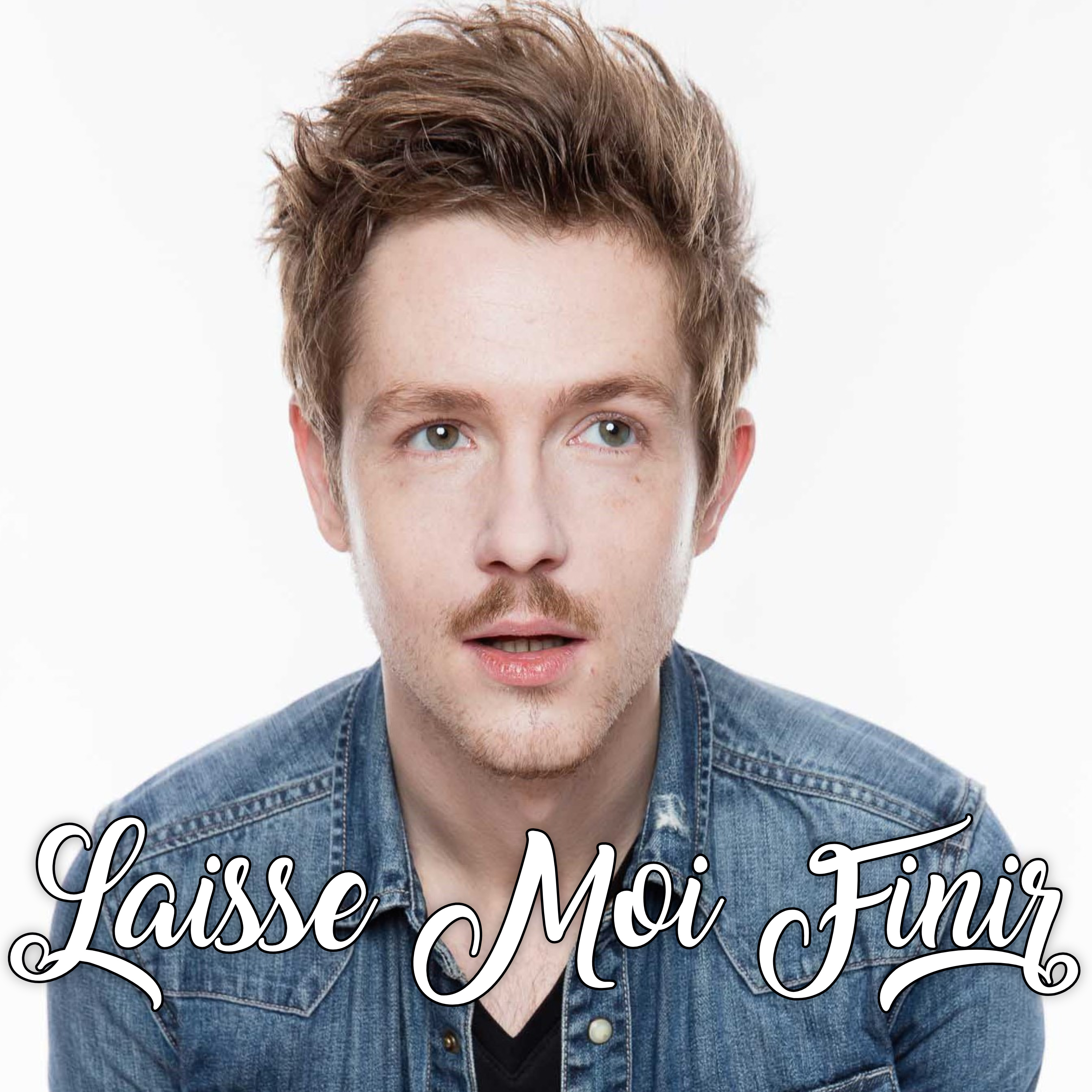 Laisse Moi Finir