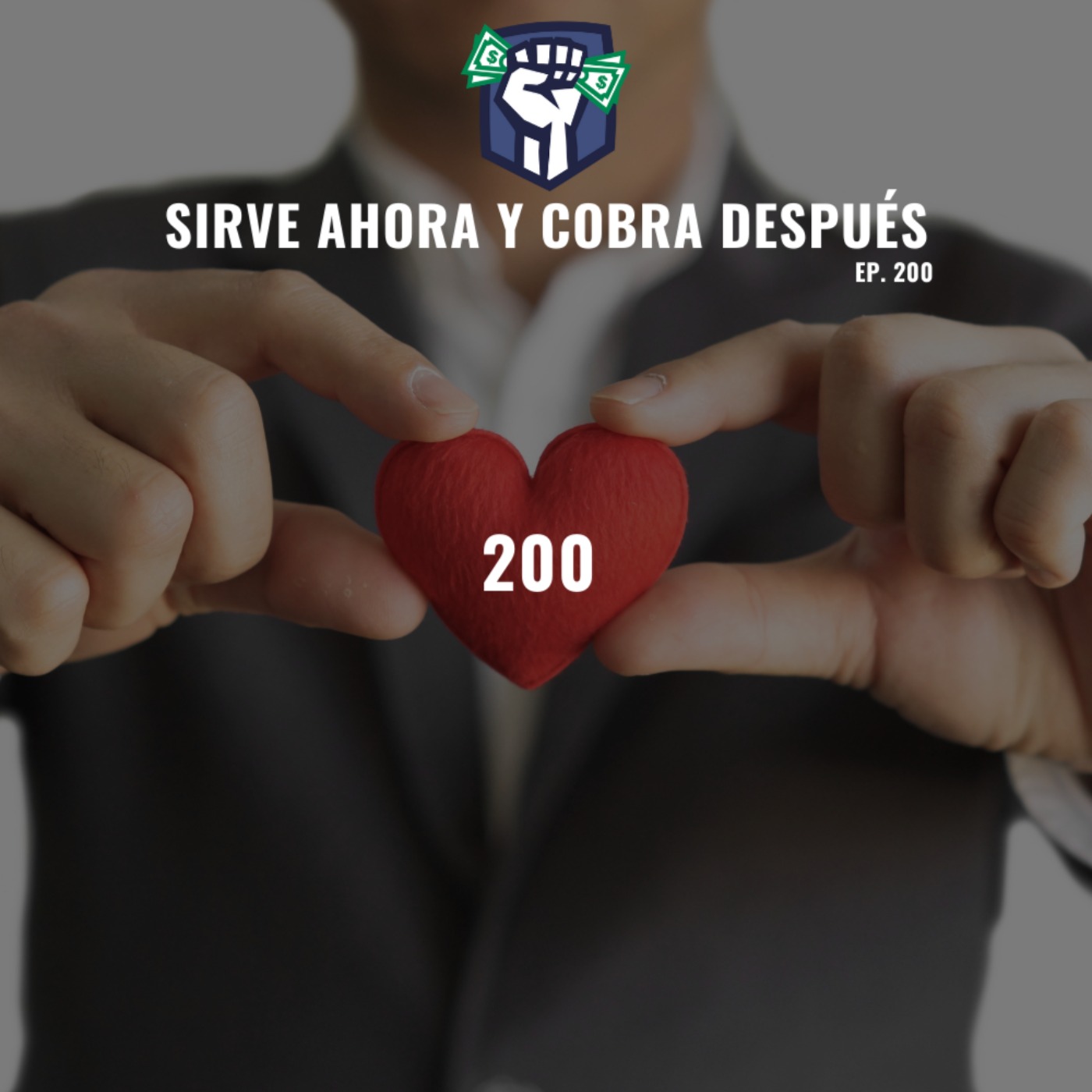 Sirve Ahora y Cobra Después (EP-200)