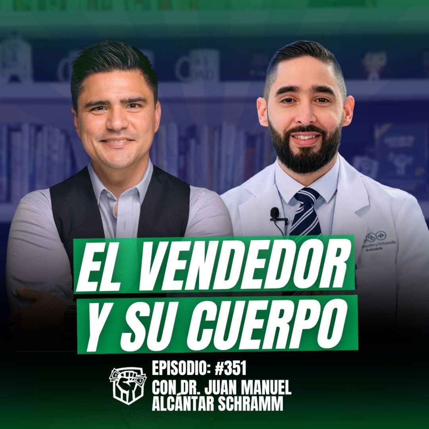 Vendedor Sano en Cuerpo Sano (Ep-351) Ft. Dr. Juan Manuel Alcántar