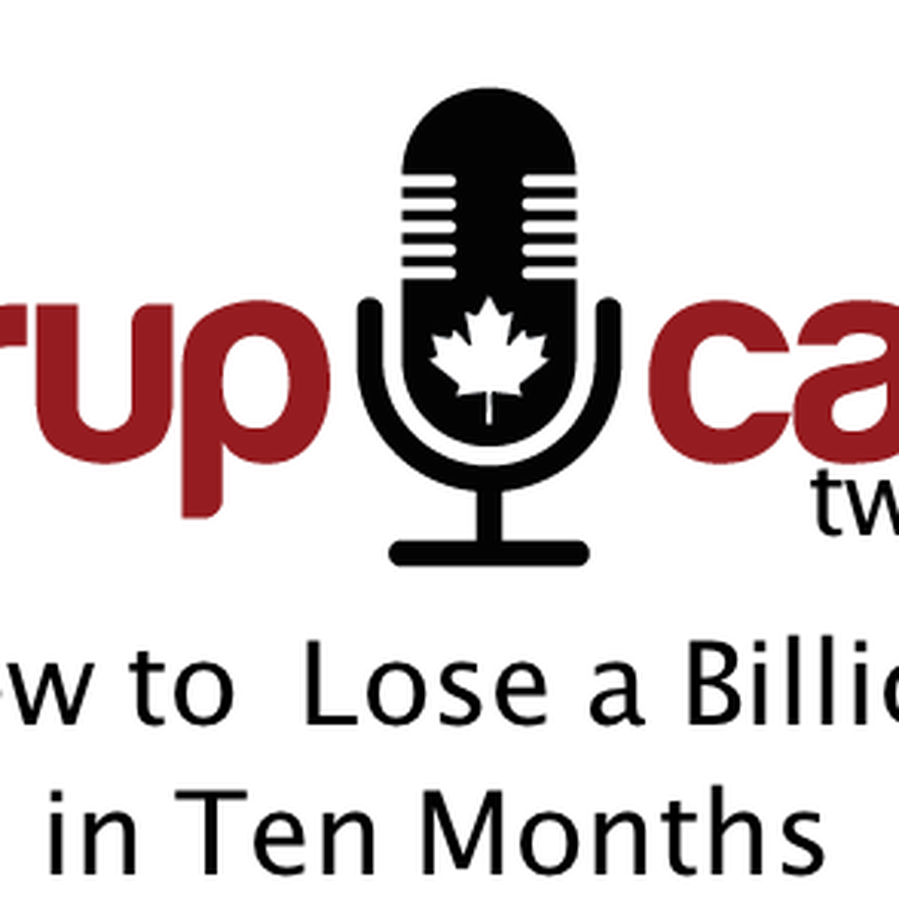 SyrupCast 20: How To Lose a Billion in Ten Months episode artwork