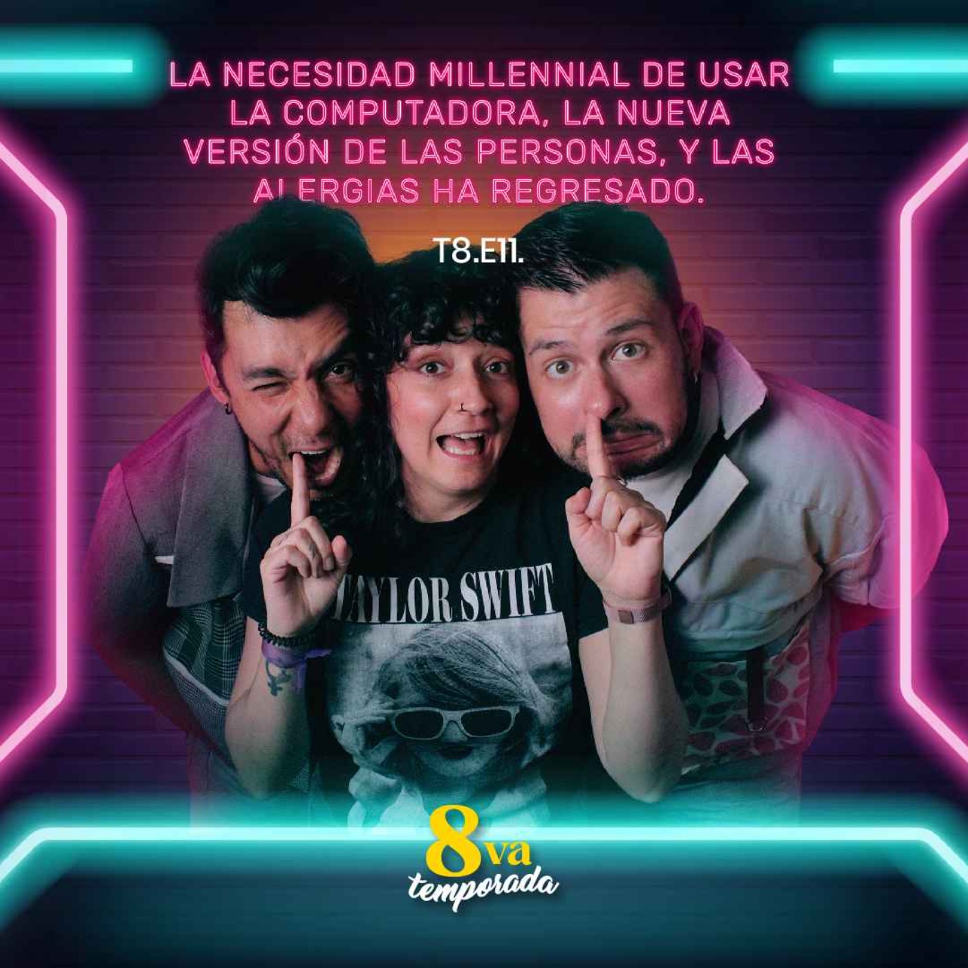 T8.E11. Necesidad millennial, nueva versión de las personas, y las alergias volvieron