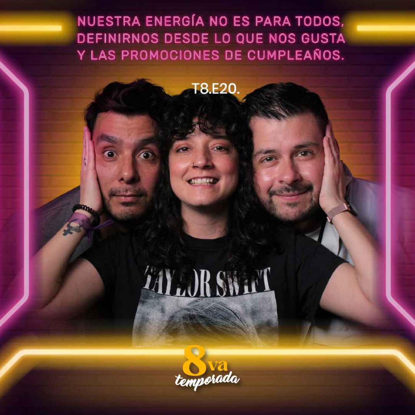 T8.E20. Nuestra energía no es para todos, definirnos desde lo que nos gusta y las promociones de cumpleaños.