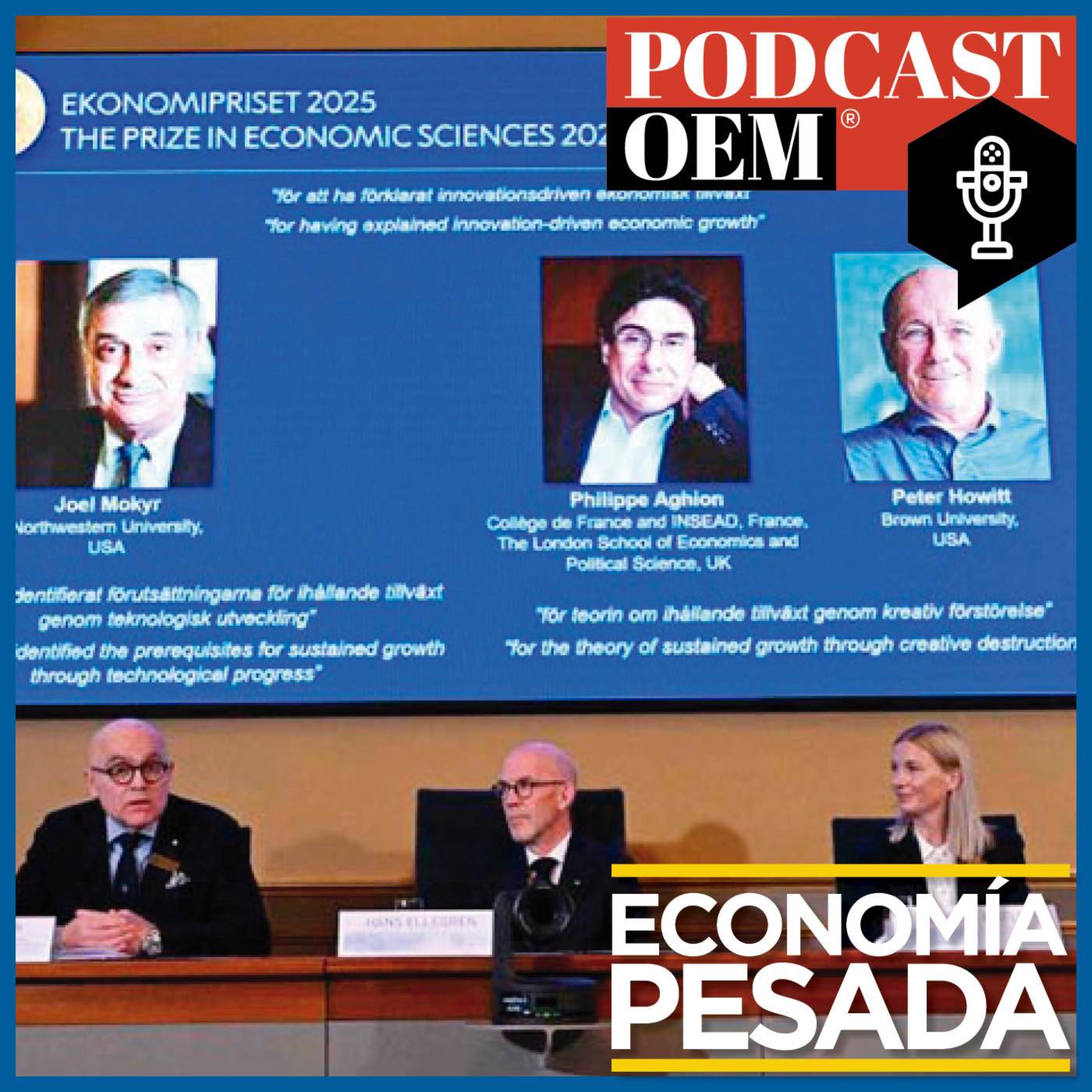 Economía de la innovación ¿Porqué comparten el Nobel Mokyr, Aghion y Howitt si no trabajaron juntos?