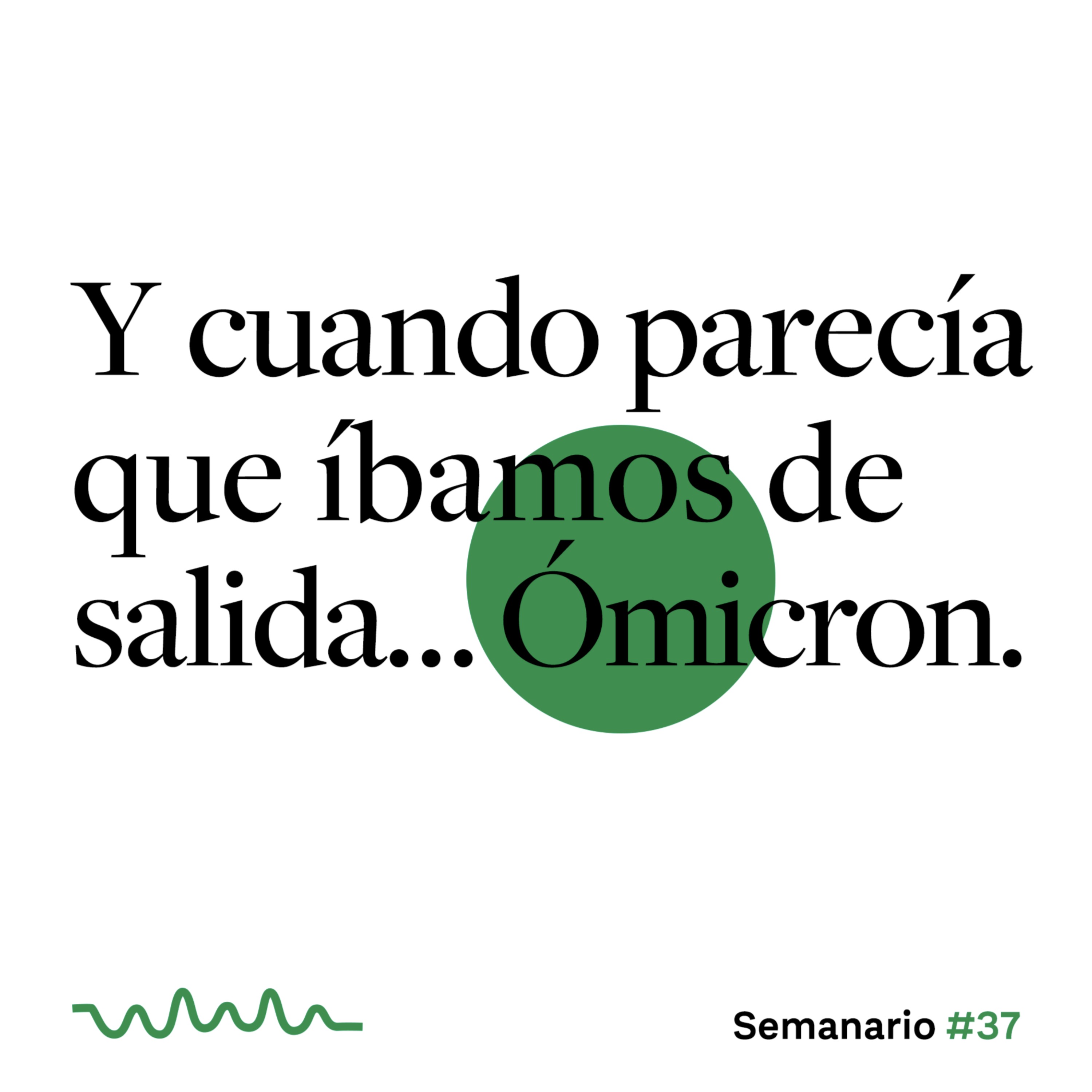 Y cuando parecía que íbamos de salida... Ómicron. episode artwork