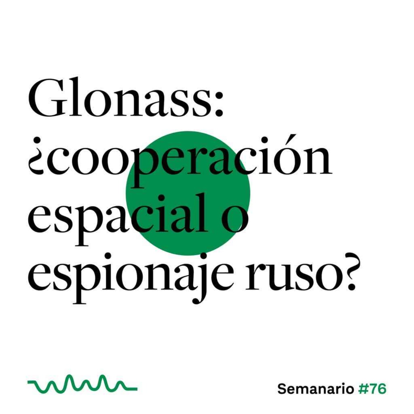 Glonass: ¿cooperación espacial o espionaje ruso? episode artwork