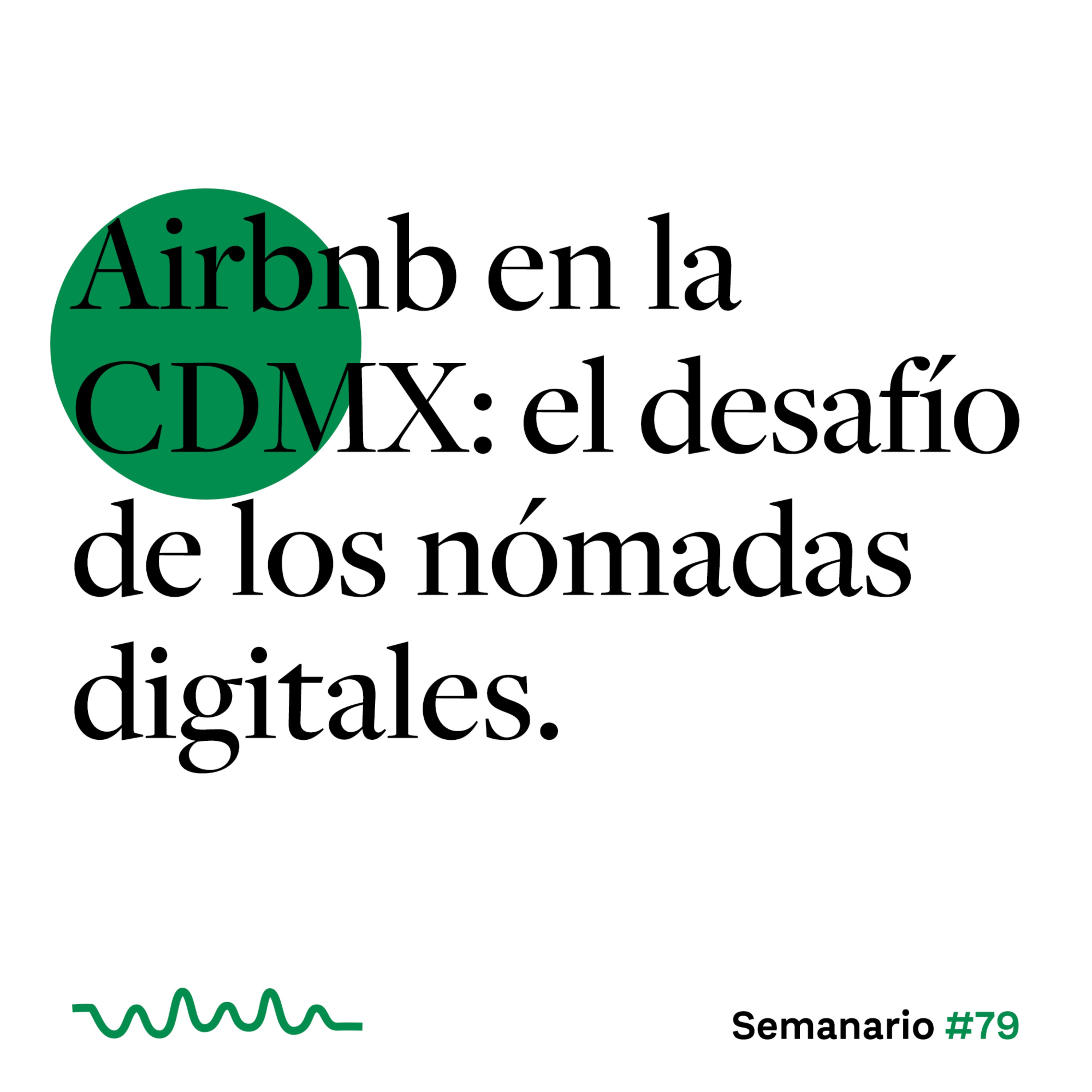 Airbnb en la CDMX: el desafío de los nómadas digitales. episode artwork