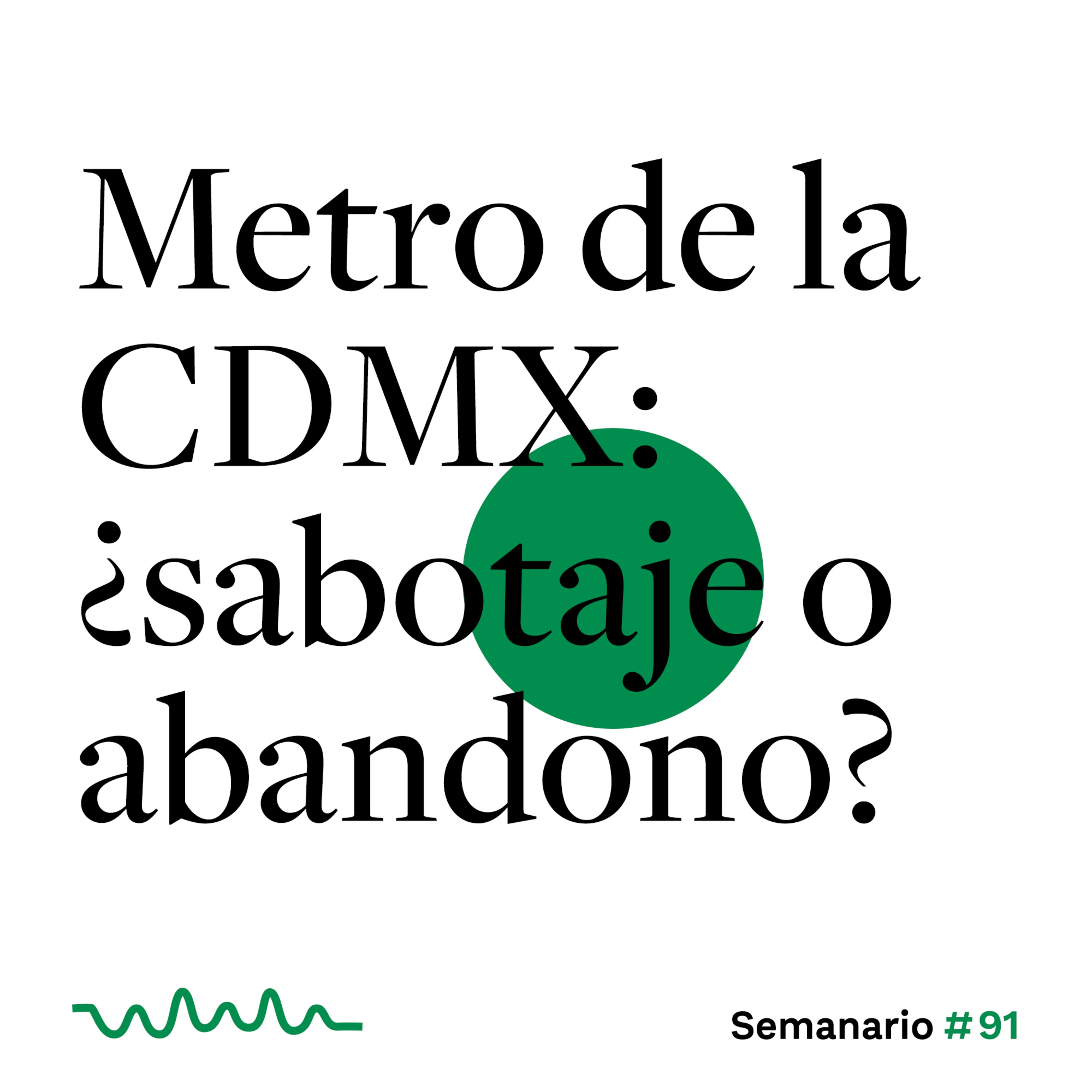 Metro de la CDMX: ¿sabotaje o abandono? episode artwork