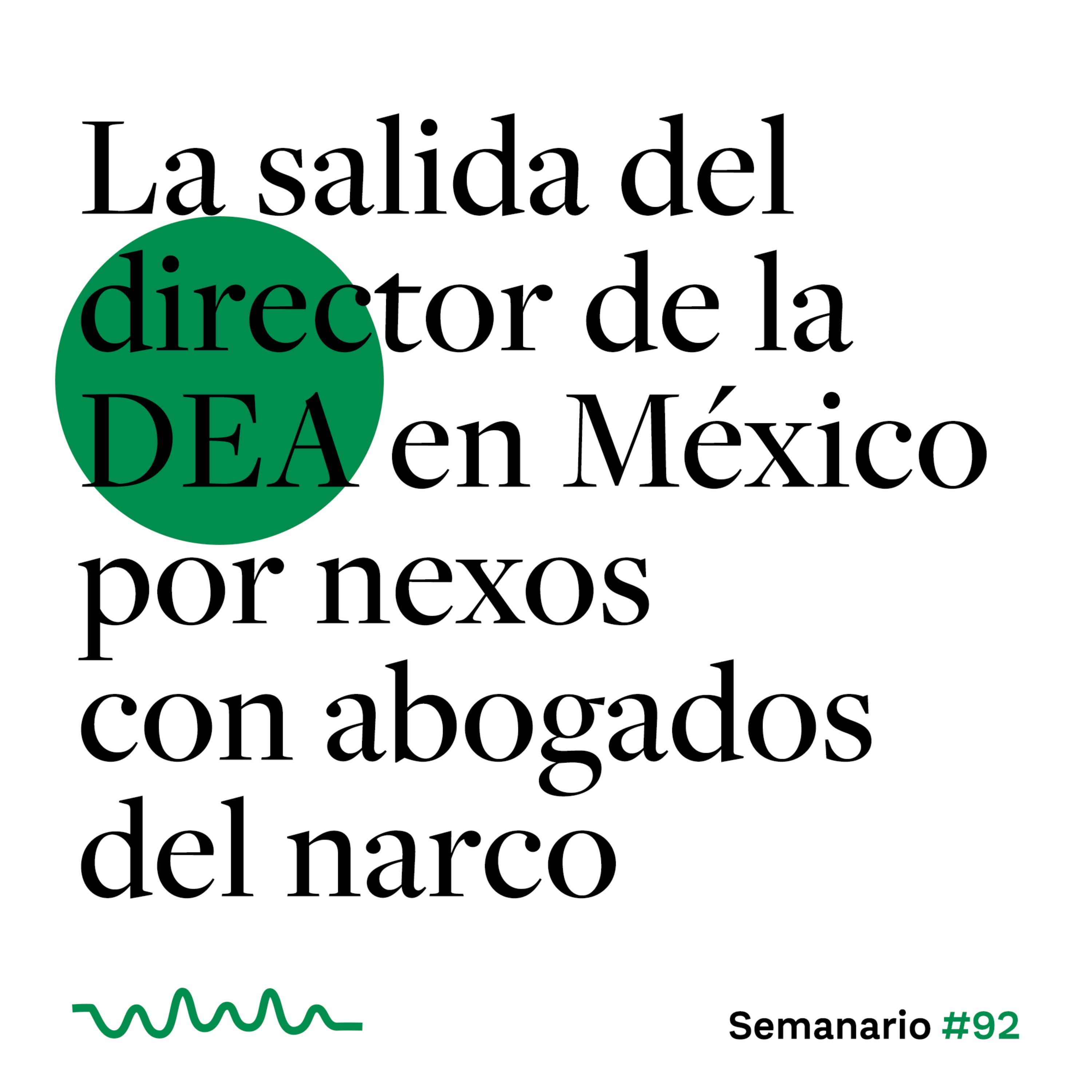 La salida del director de la DEA en México por nexos con abogados del narco episode artwork