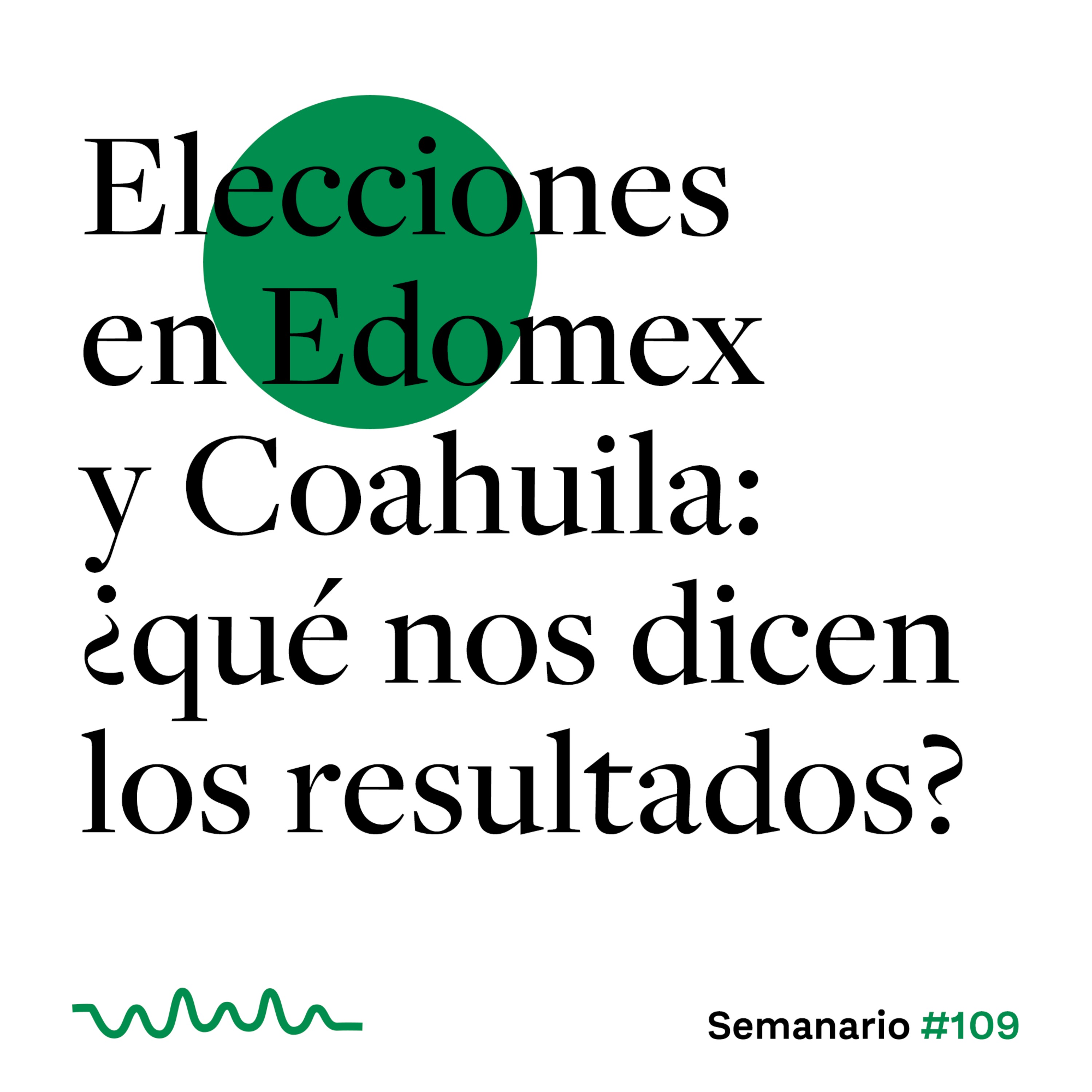 Elecciones en Edomex y Coahuila: ¿qué nos dicen los resultados? episode artwork