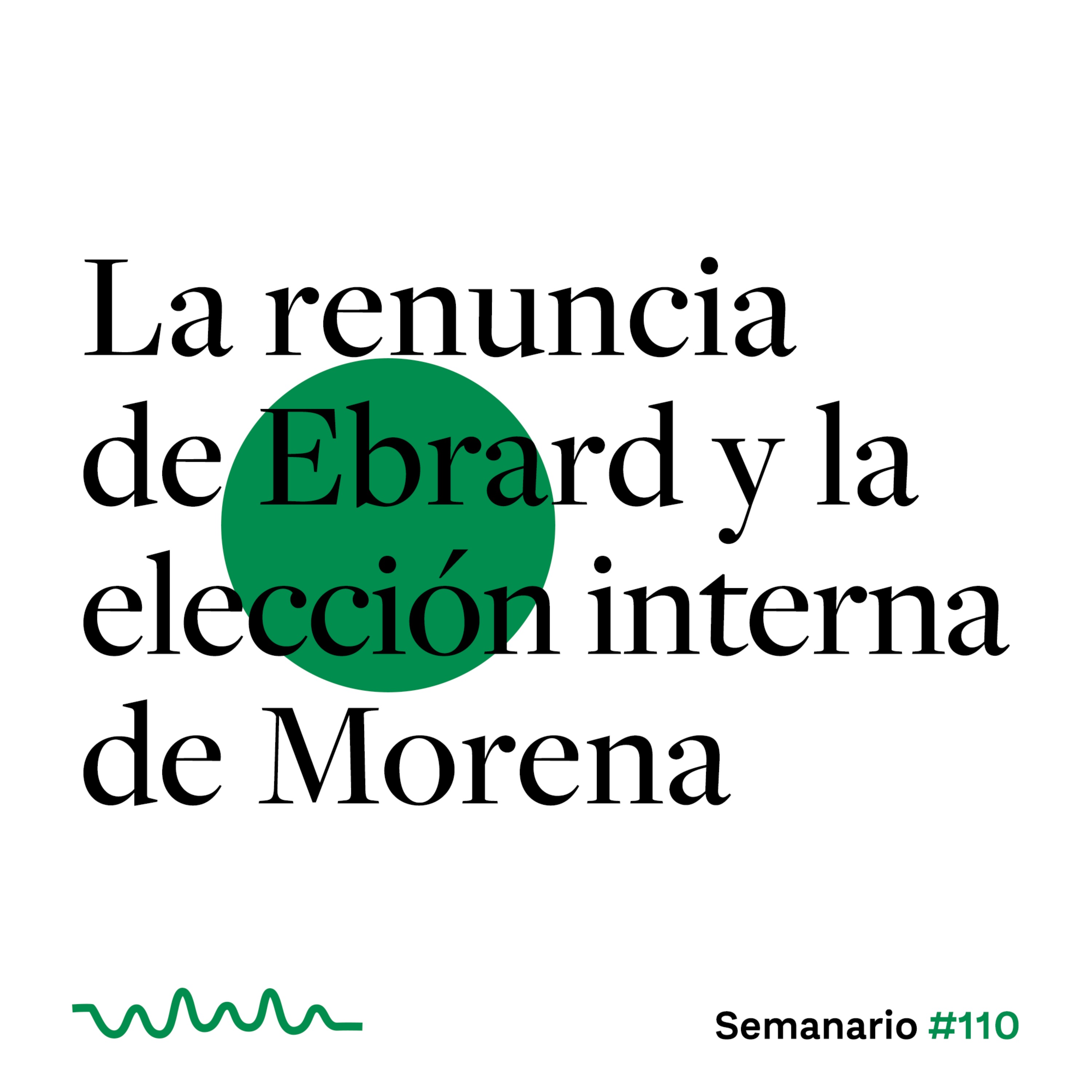 La renuncia de Ebrard y la elección interna de Morena episode artwork