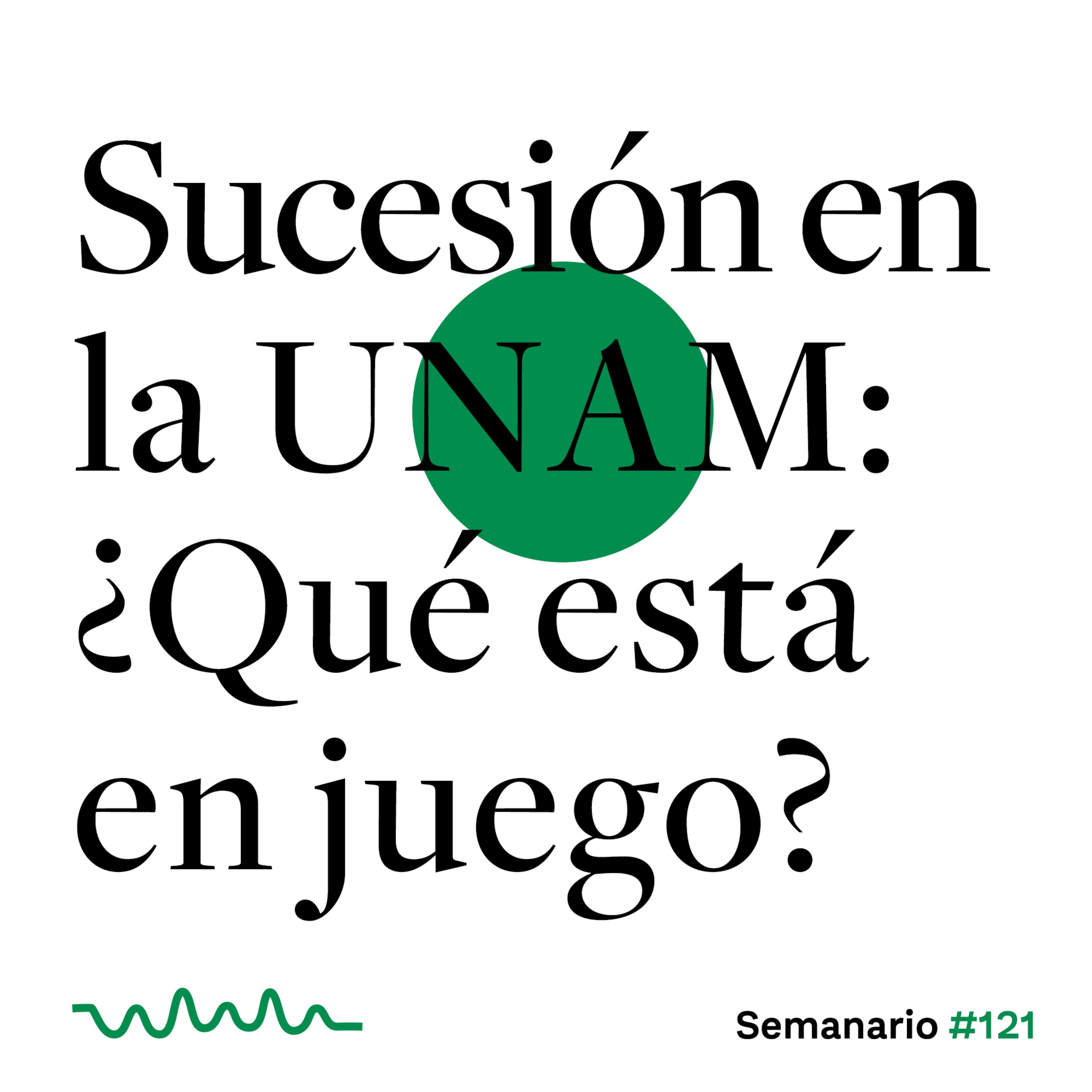 Sucesión en la UNAM: ¿Qué está en juego?