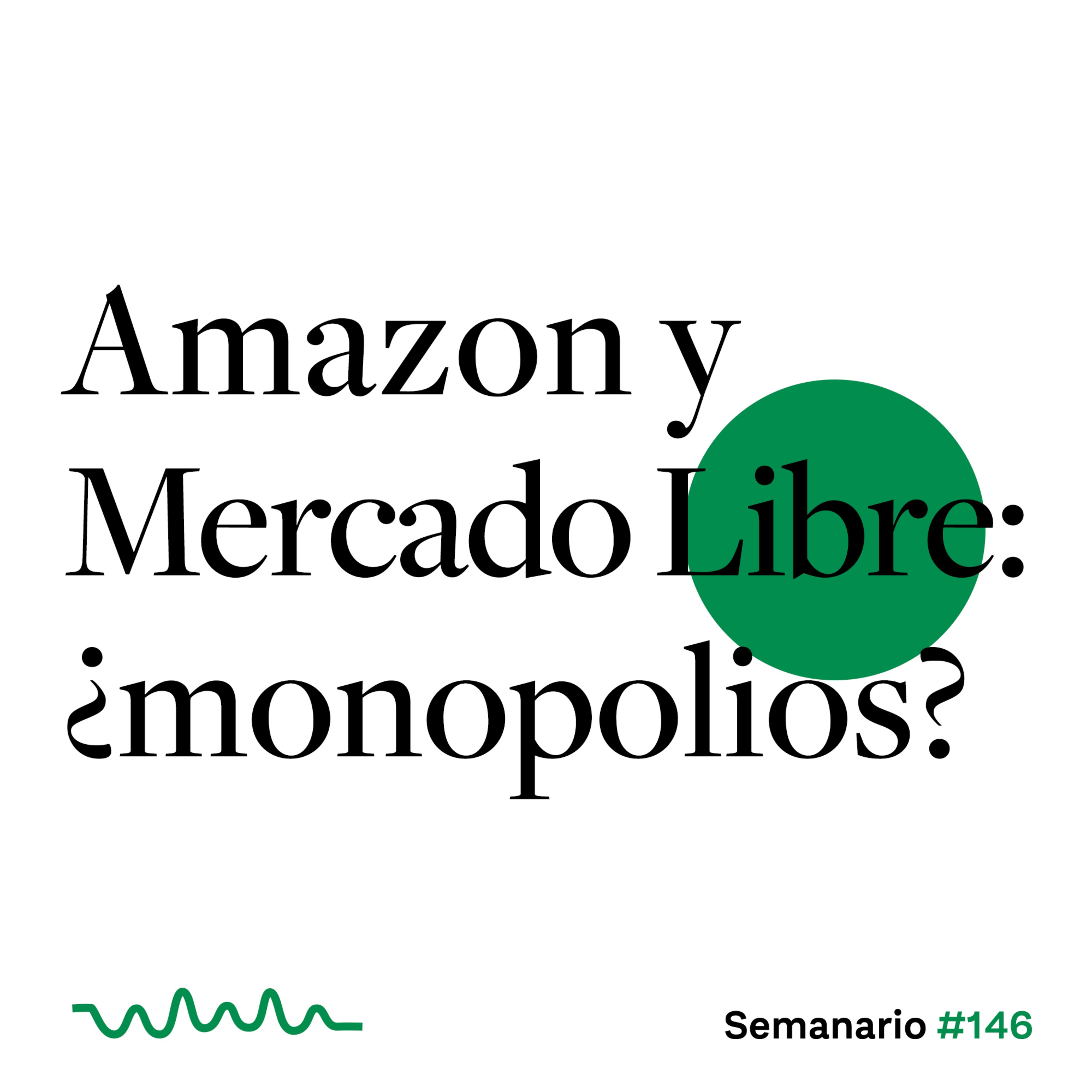Amazon y Mercado Libre: ¿monopolios?