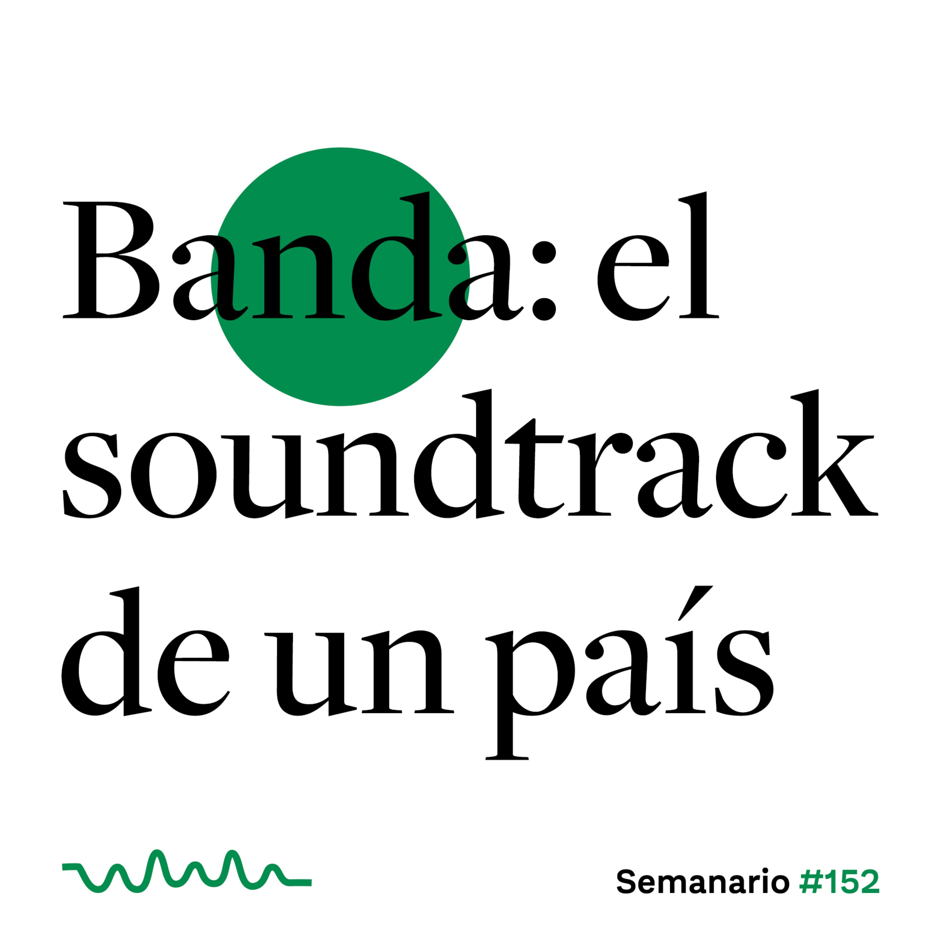 Banda: el soundtrack de un país