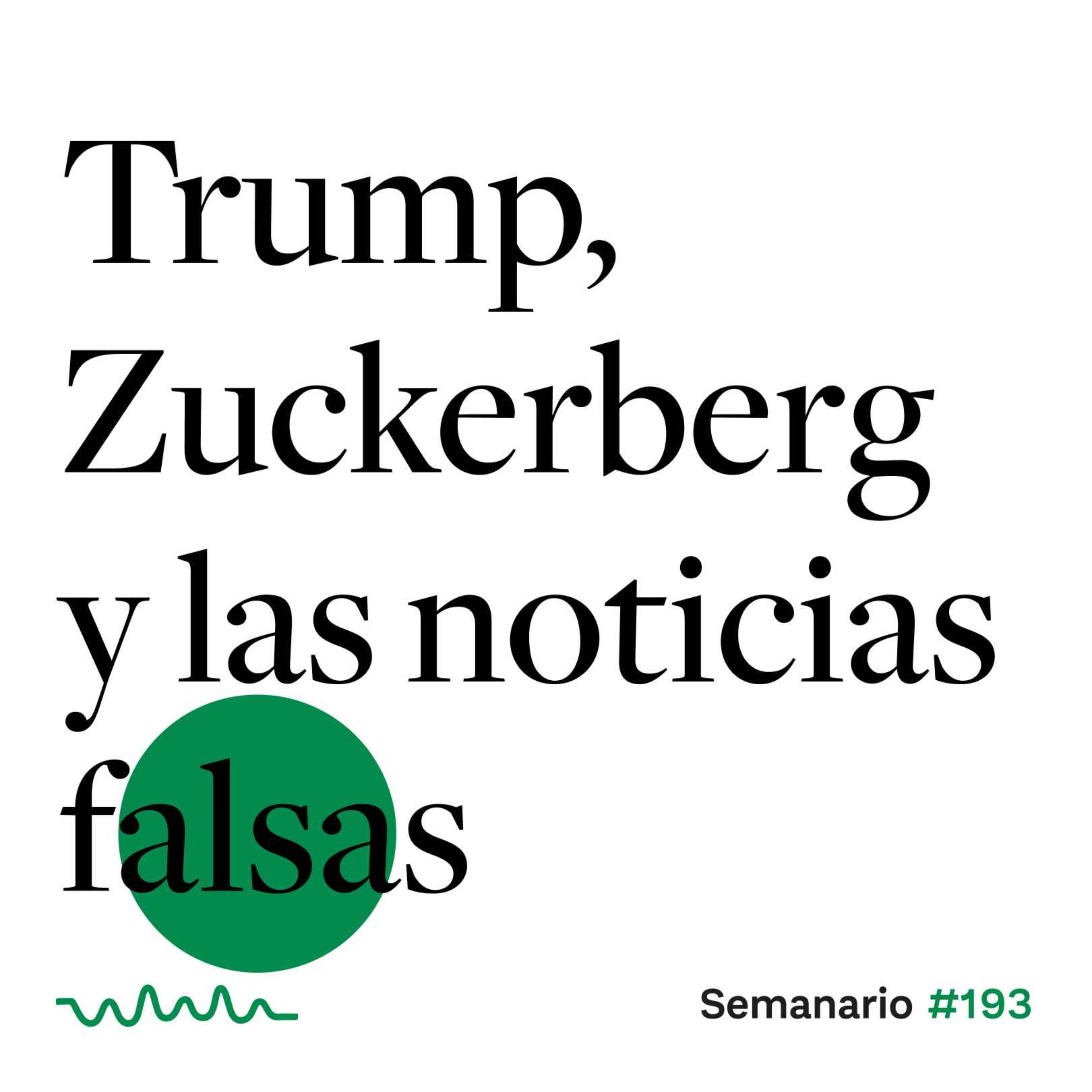 Trump, Zuckerberg y las noticias falsas