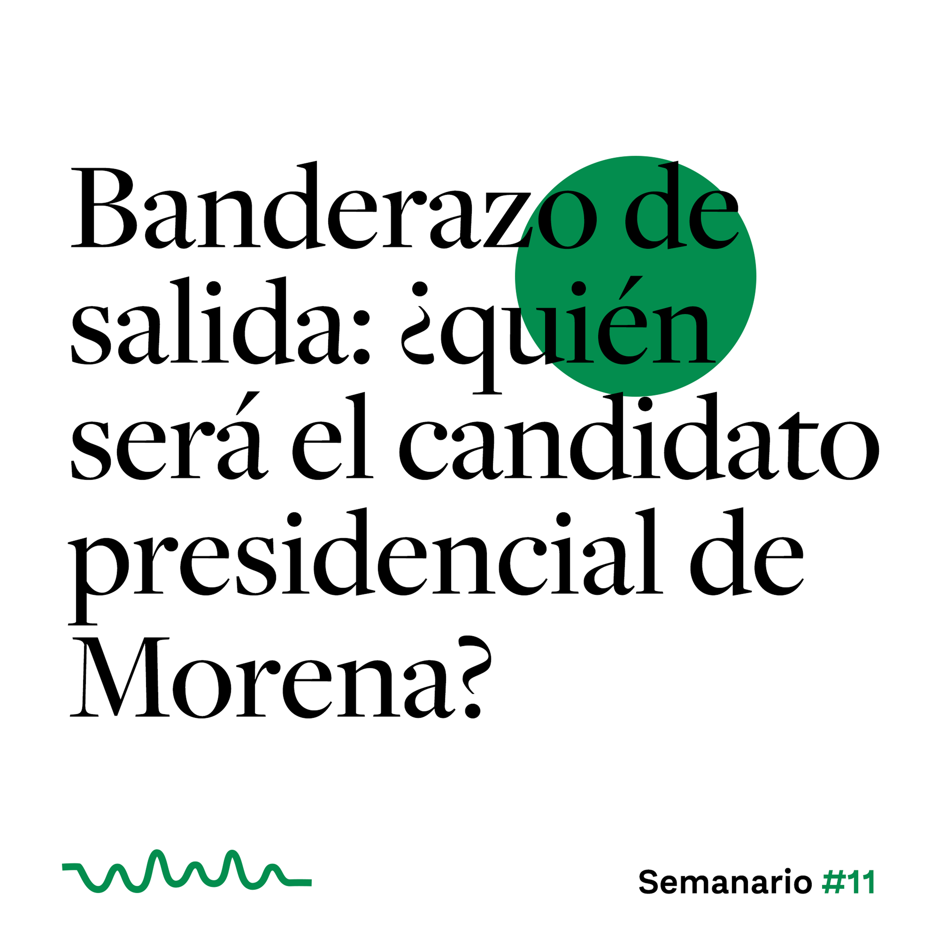 Banderazo de salida: ¿quién será el candidato presidencial de Morena?