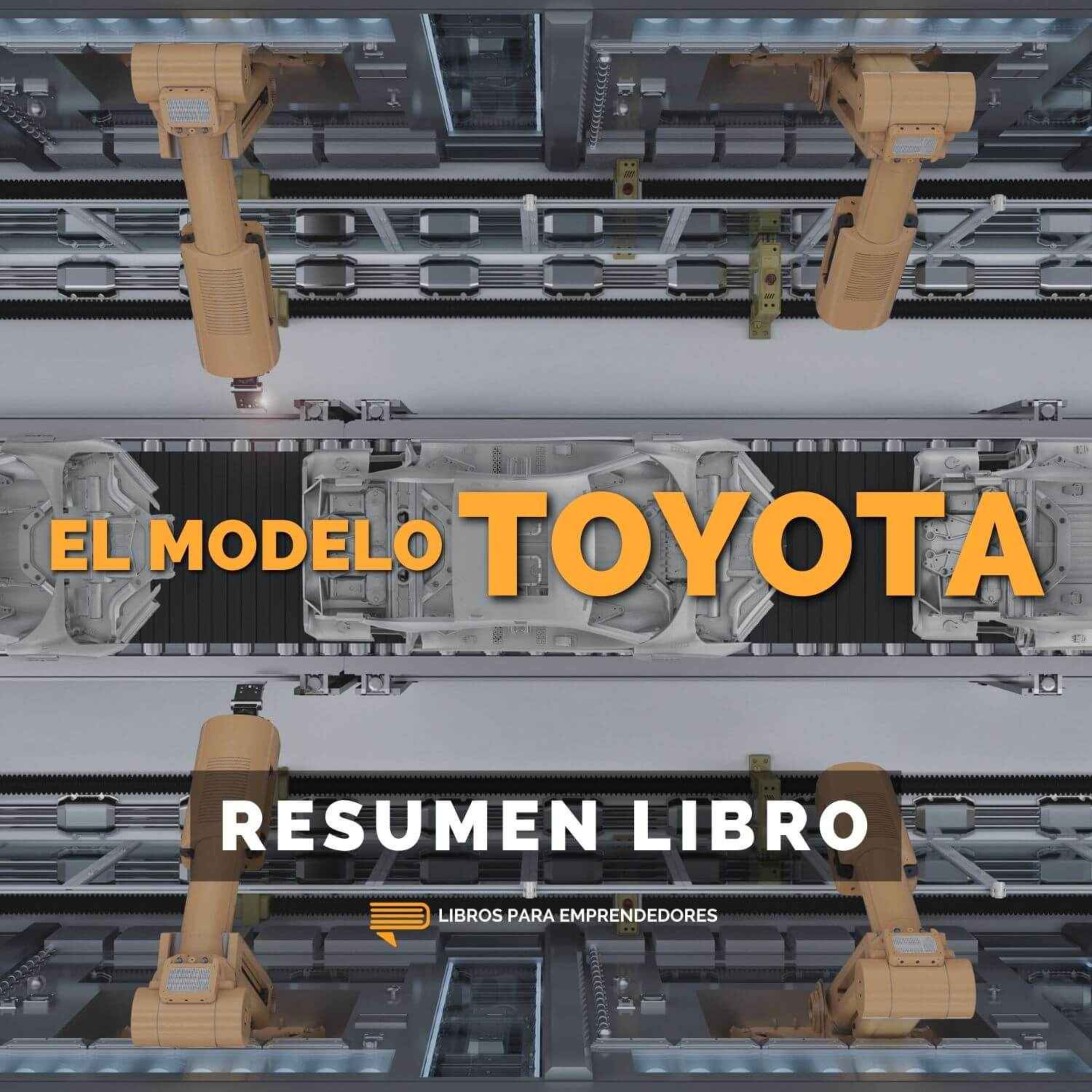 El Estilo Toyota - Un Resumen de Libros para Emprendedores
