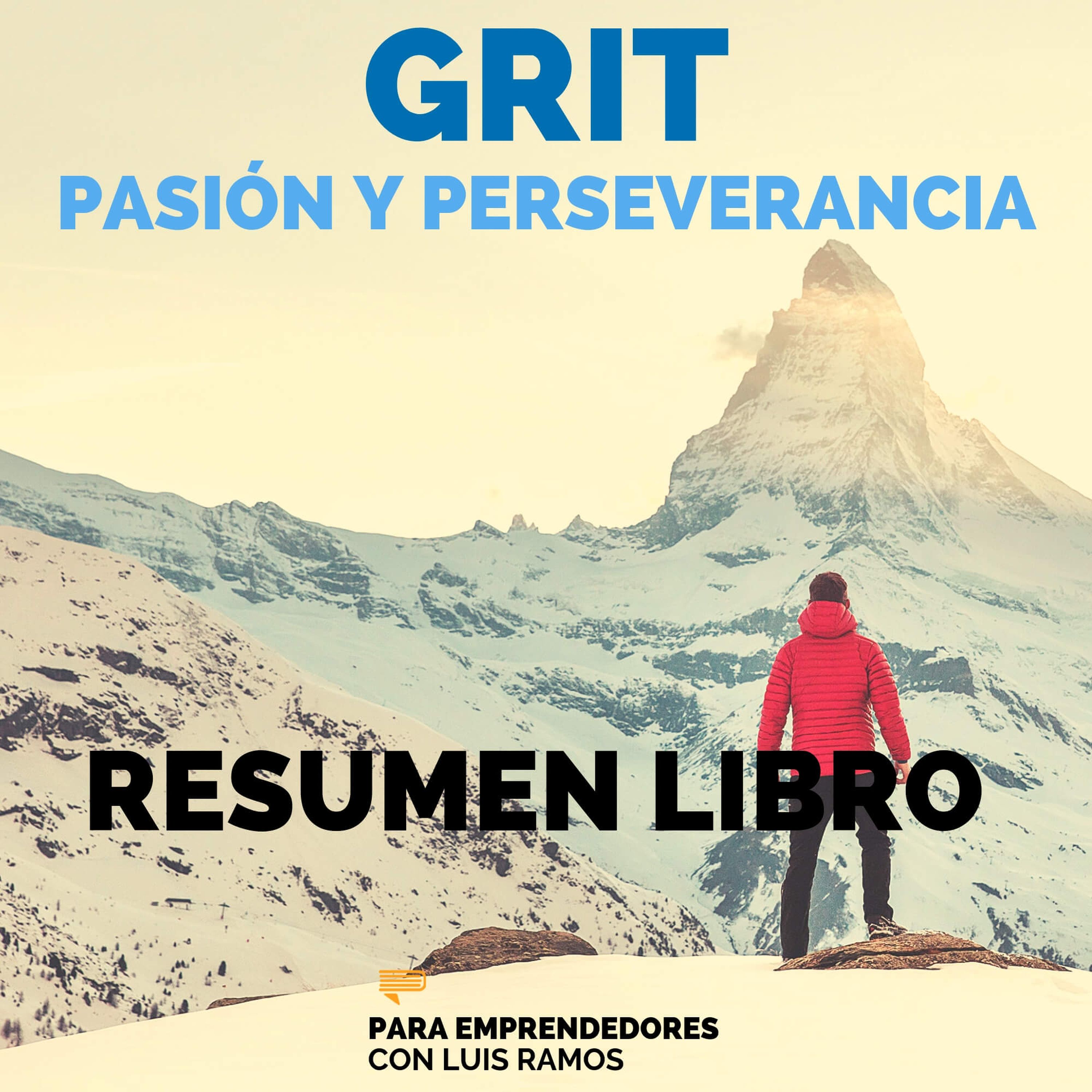 #105 GRIT, El Poder de la Pasión y  la Perseverancia - Un Resumen de Libros para Emprendedores