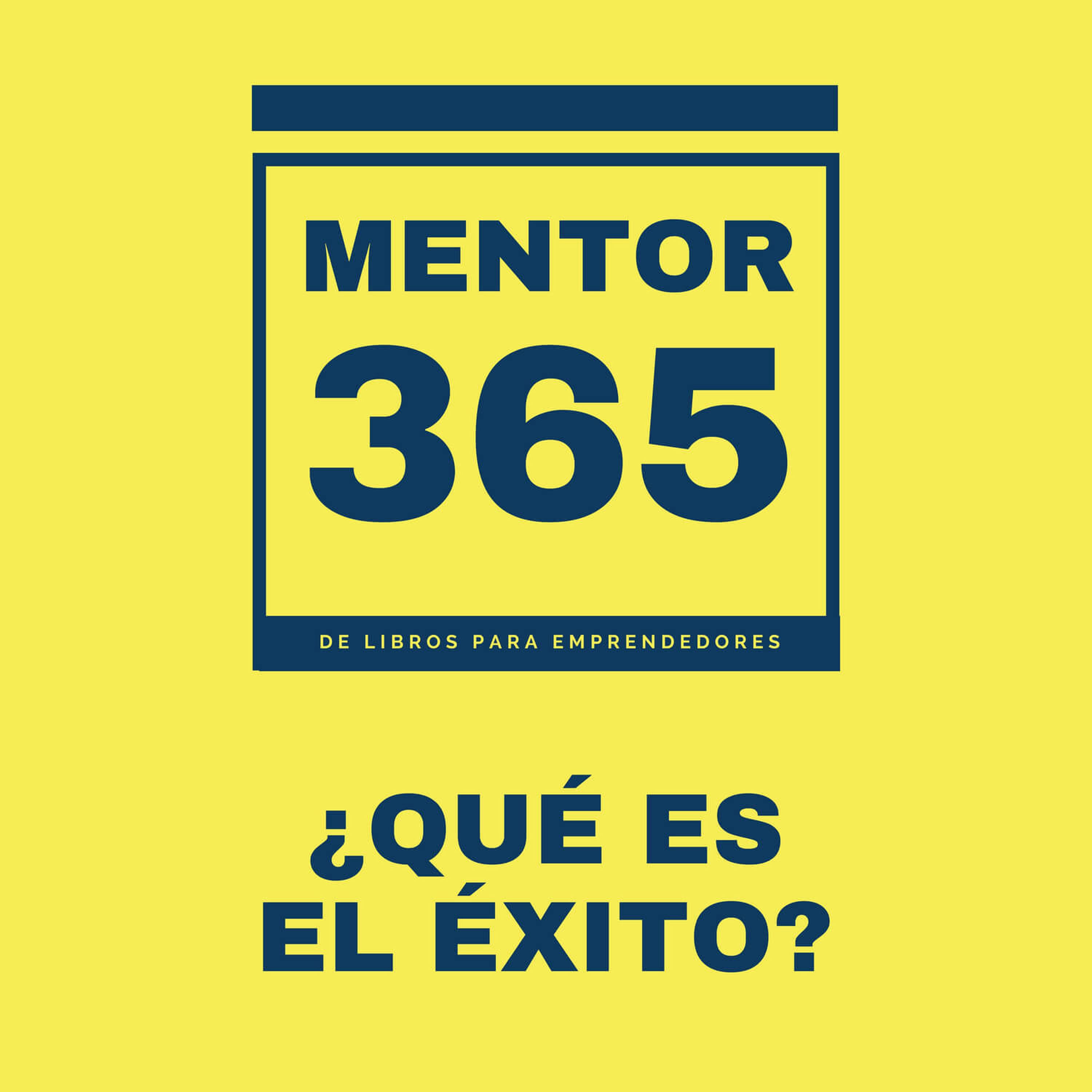 ¿Qué es el éxito? - MENTOR365
