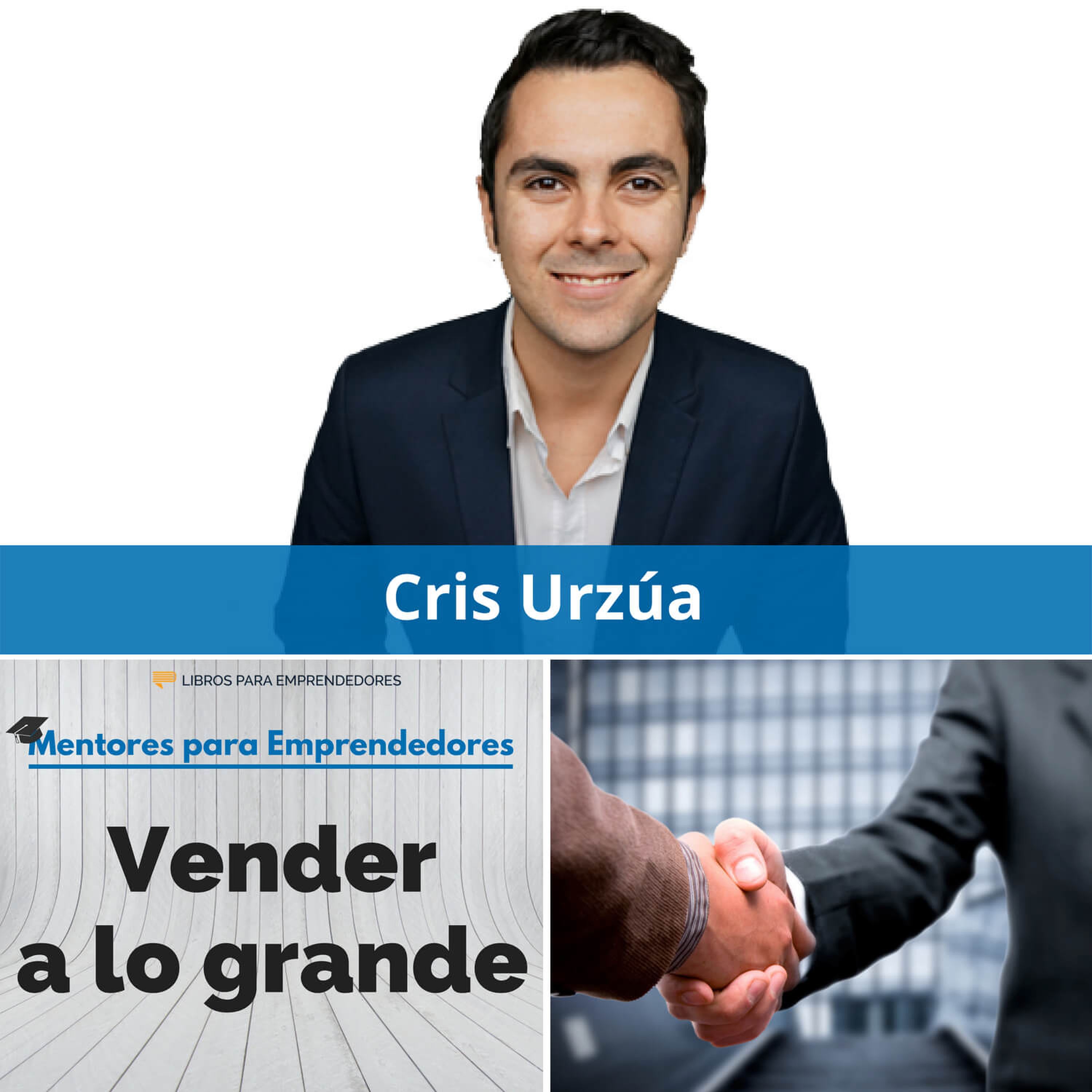 Vender a lo grande, con Cris Urzúa - MPE028 - Mentores para Emprendedores