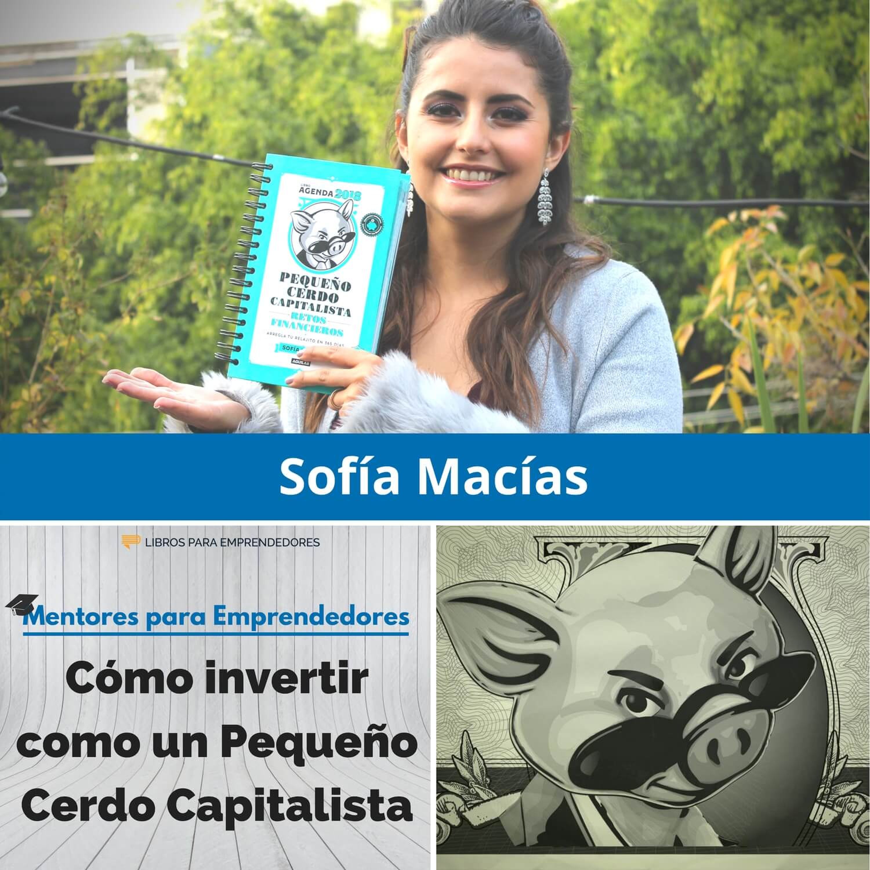 Cómo invertir como un Pequeño Cerdo Capitalista, con Sofía Macías - MPE020 - Mentores para Emprendedores