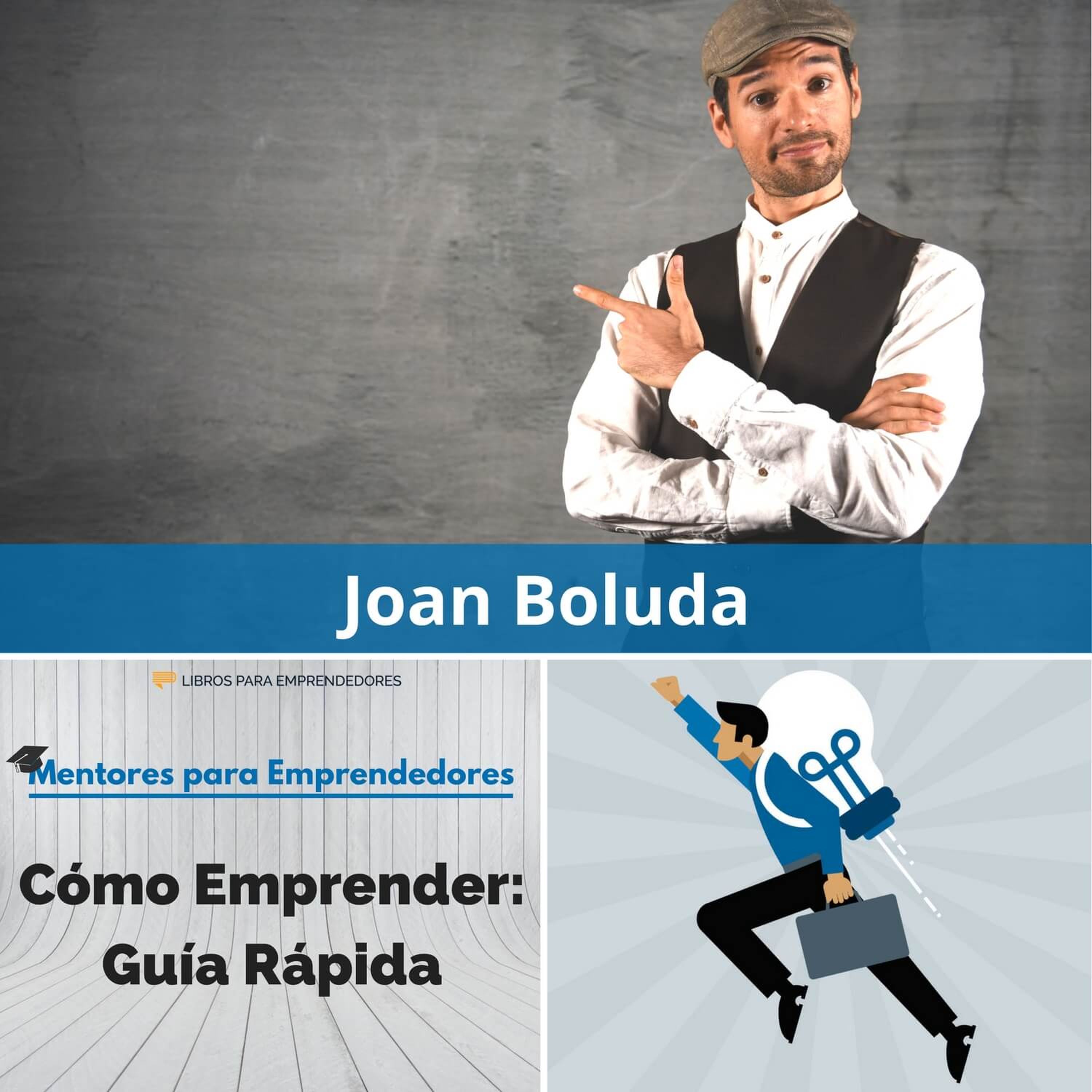 MPE011 - Joan Boluda - Cómo Emprender - Guía Rápida - Mentores para Emprendedores