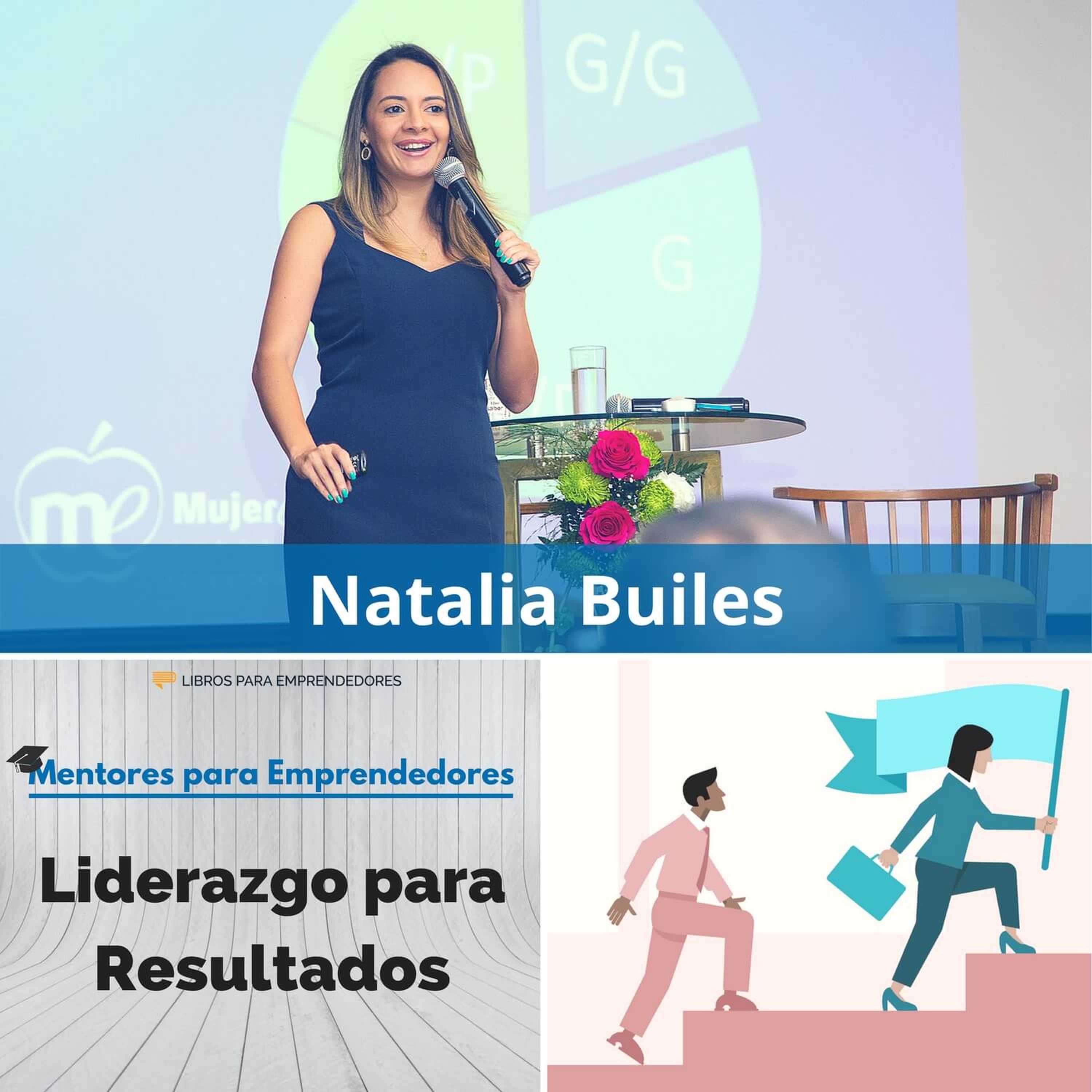 MPE005 Natalia Builes : Liderazgo para Obtener Resultados - Mentores para Emprendedores