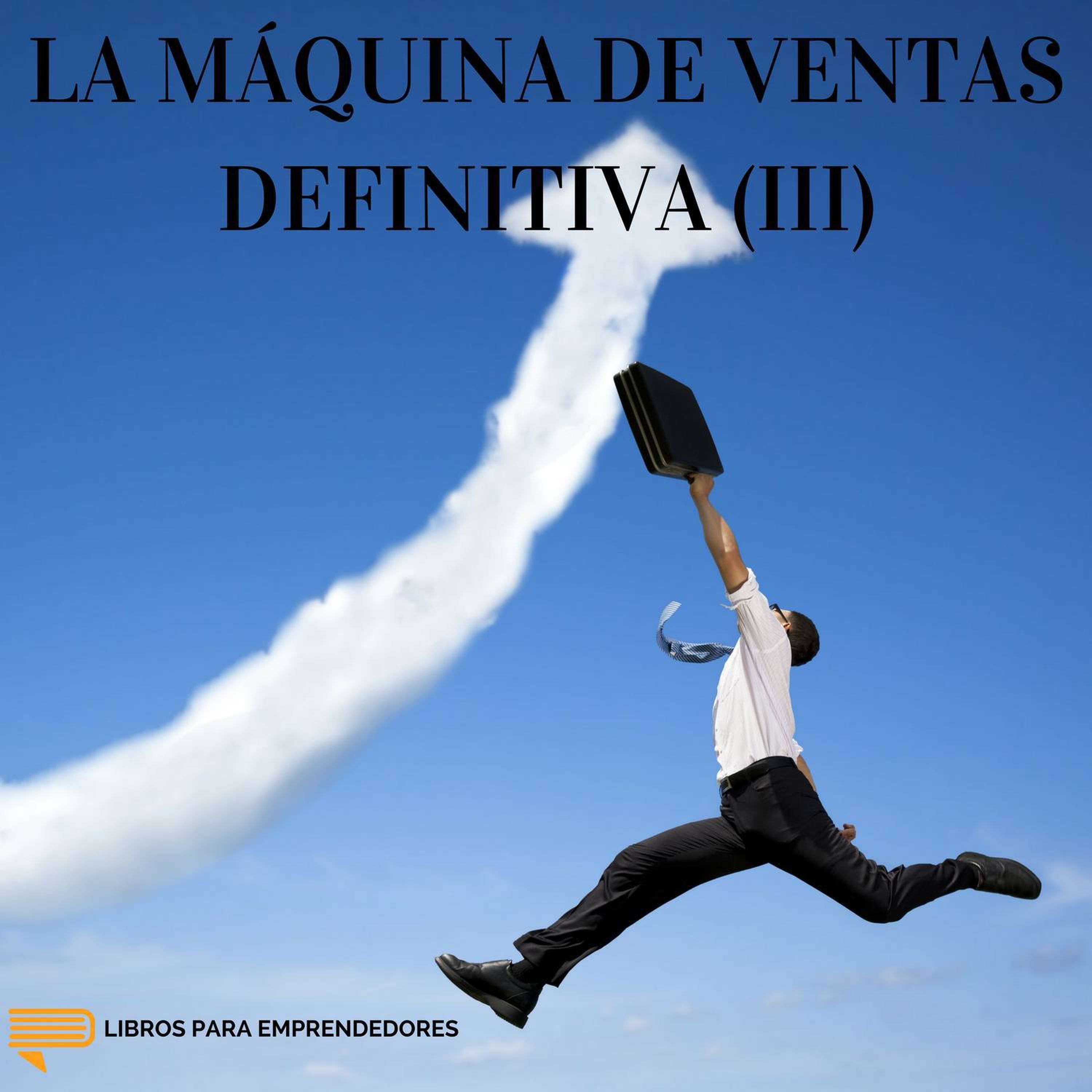 #023-C - La Máquina de Ventas Definitiva (parte 3)