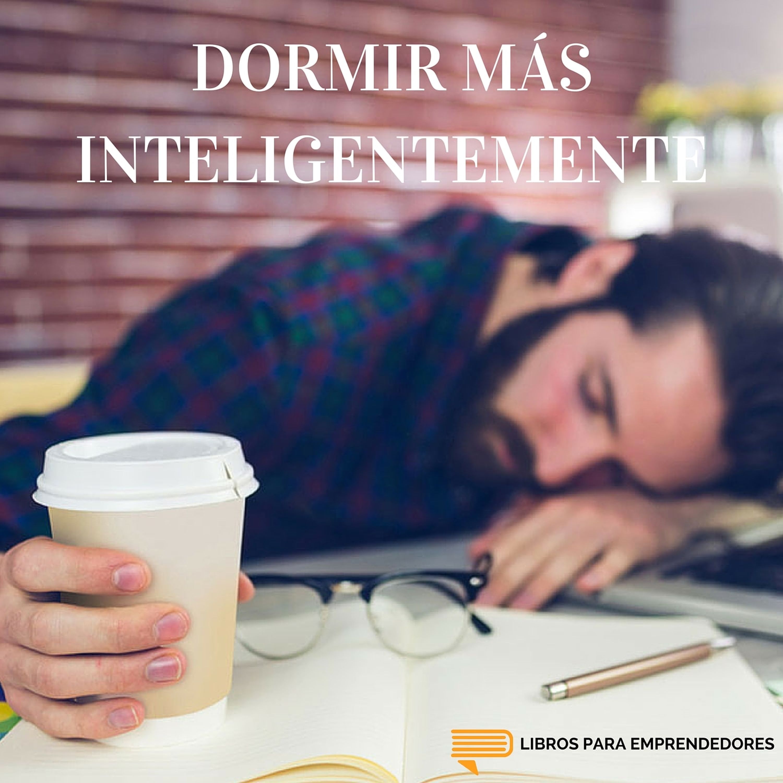 #020 - Dormir Más Inteligentemente