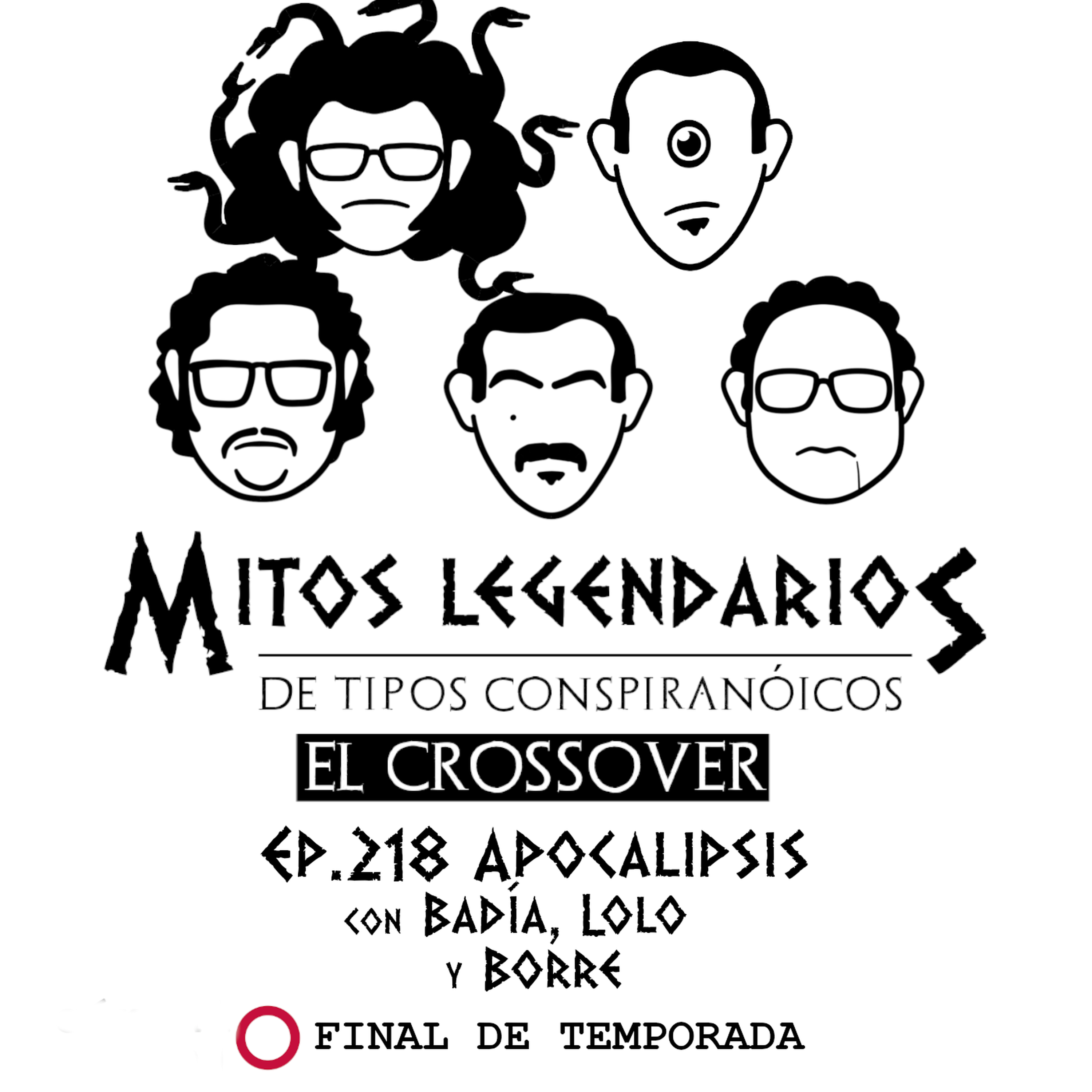 218 Apocalipsis -Crossover Leyendas Legendarias II- Final de Temporada Lolo y Badía