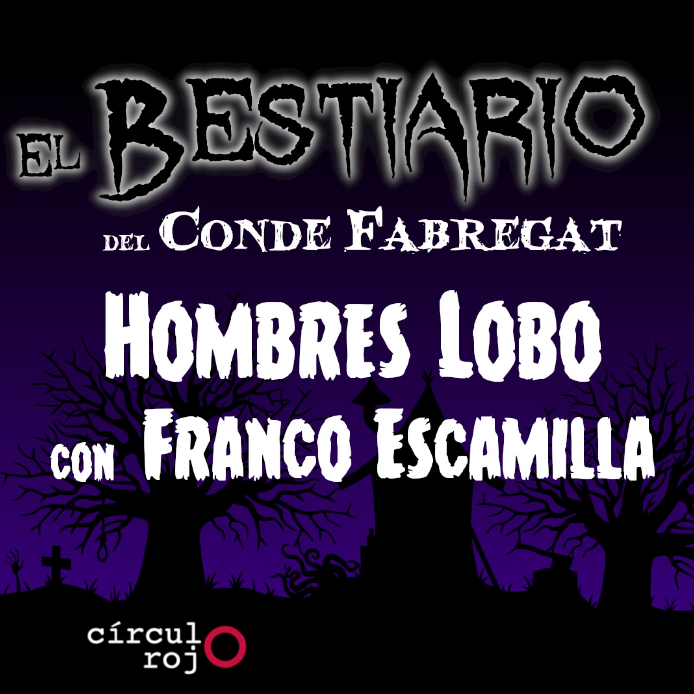 Episodio 112: Hombres Lobo -con Franco Escamilla-