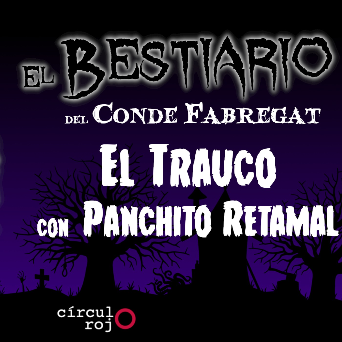 cover art for Episodio 130: El Trauco -Con Panchito Retamal-