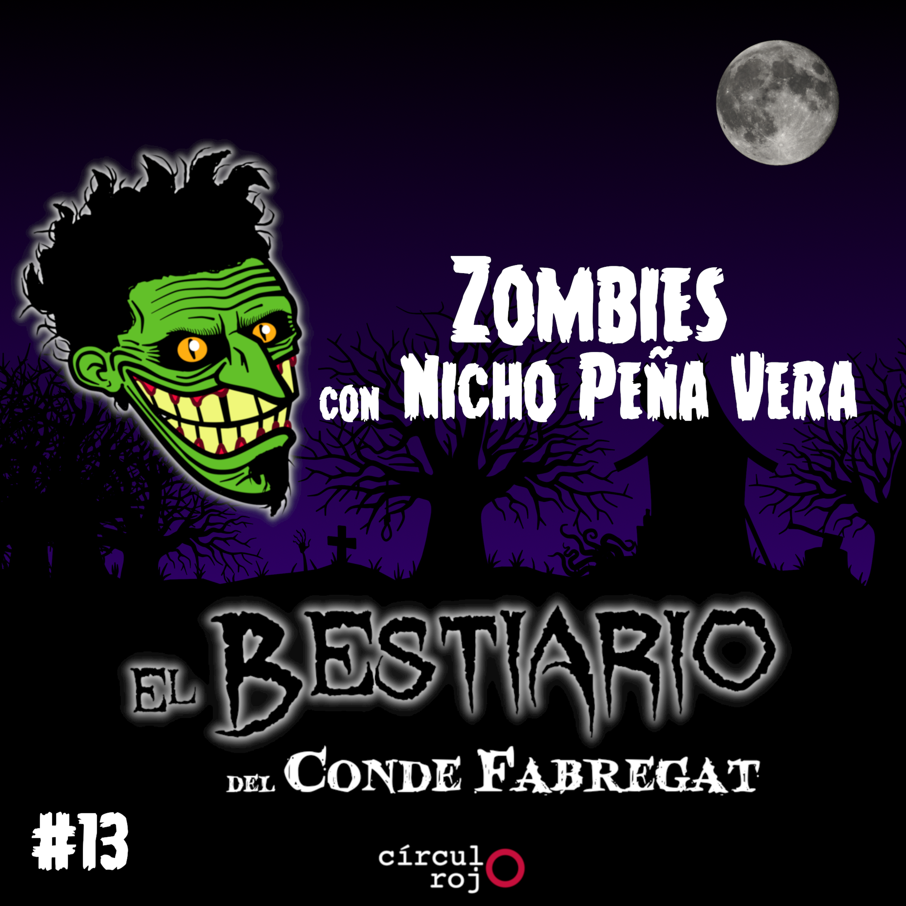 Capítulo 13: Zombies -Con Nicho Peña Vera-