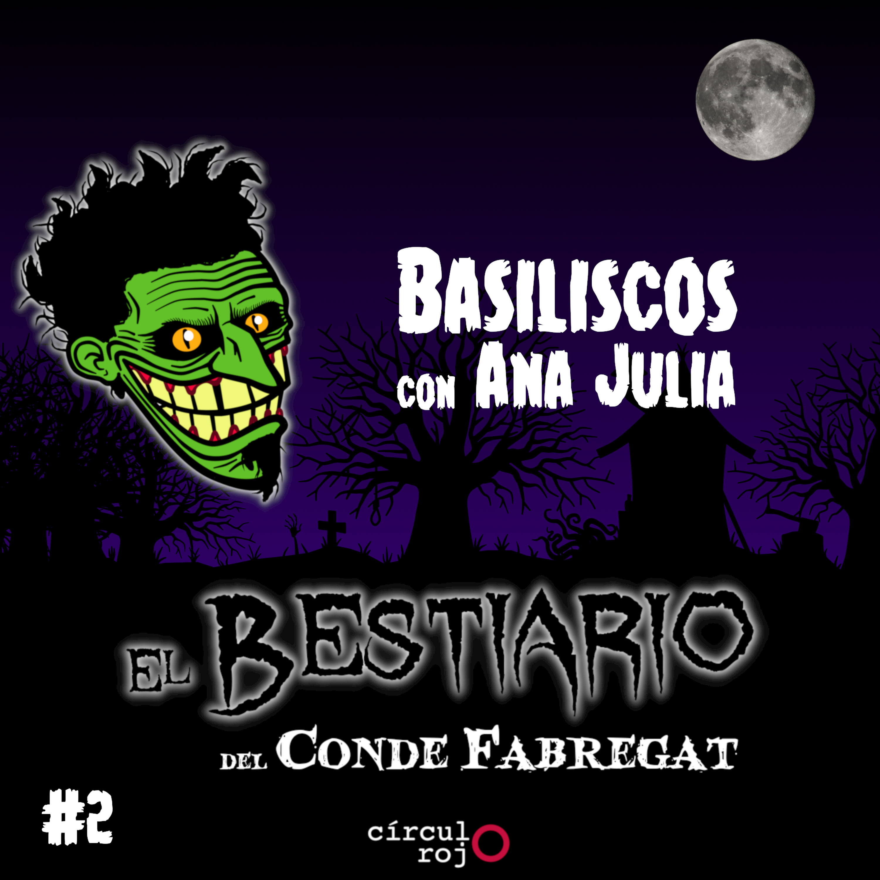 Capítulo 2: Basilisco -con Ana Julia- episode artwork
