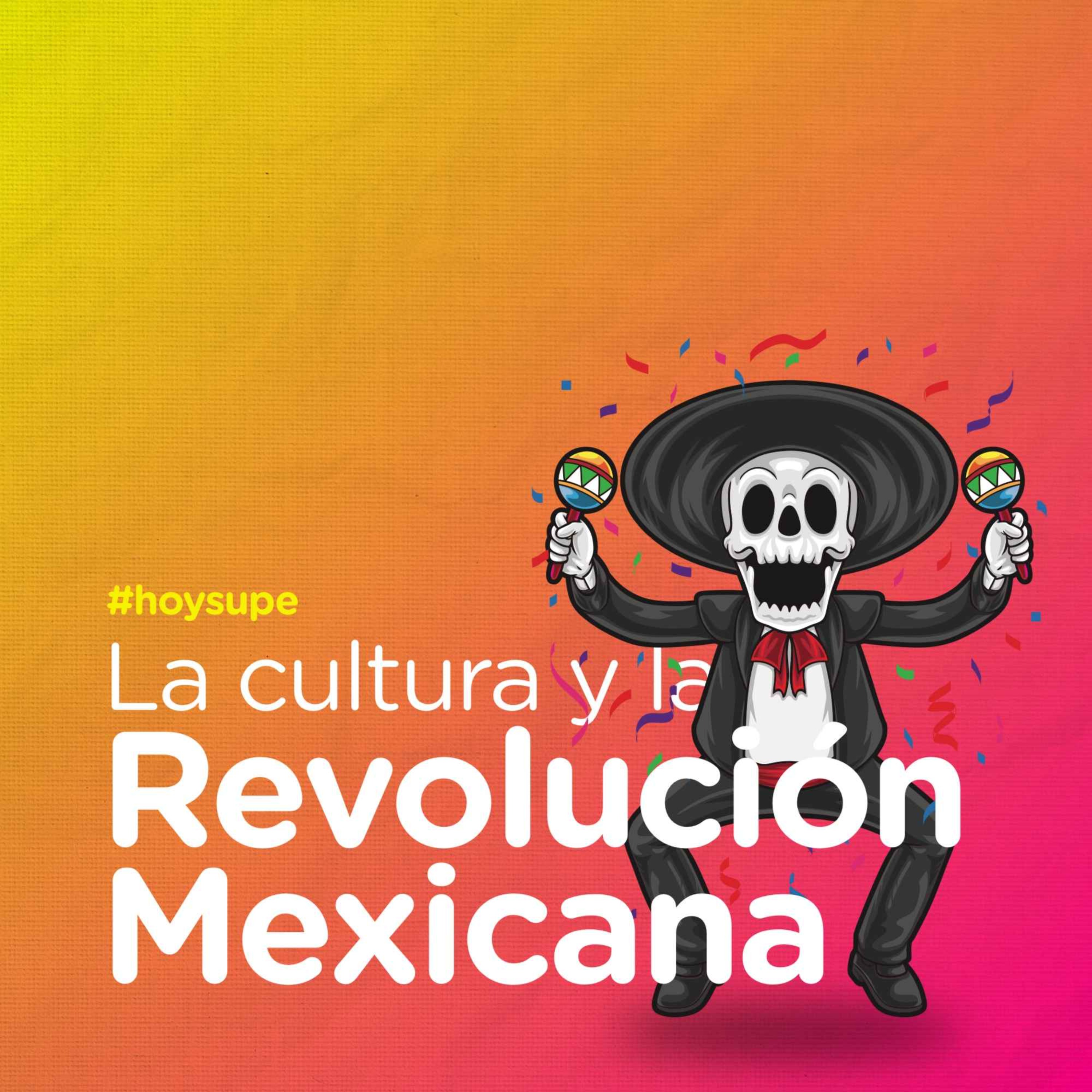 La cultura y la revolución mexicana