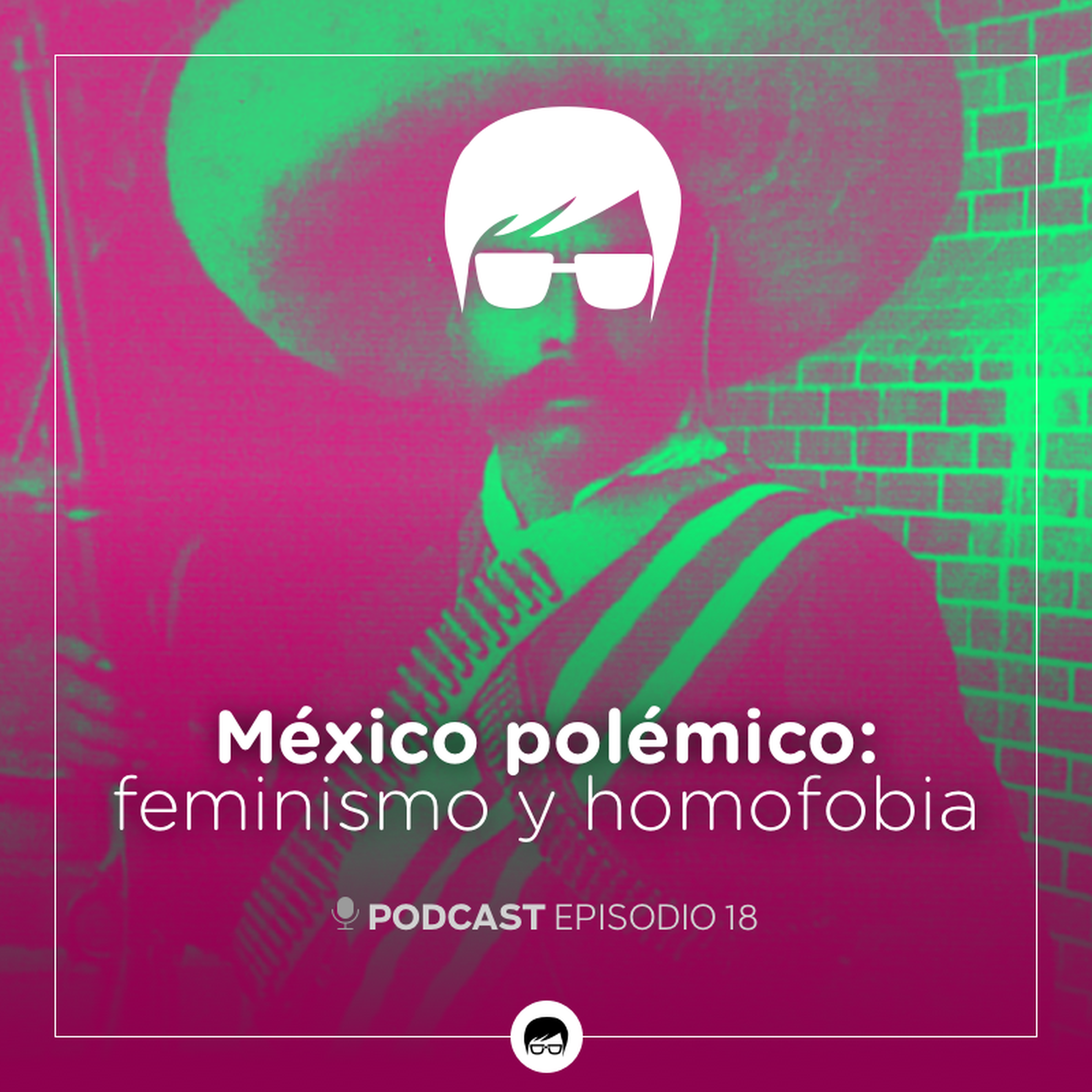 México polémico: homofobia, feminismo y libertad de expresión