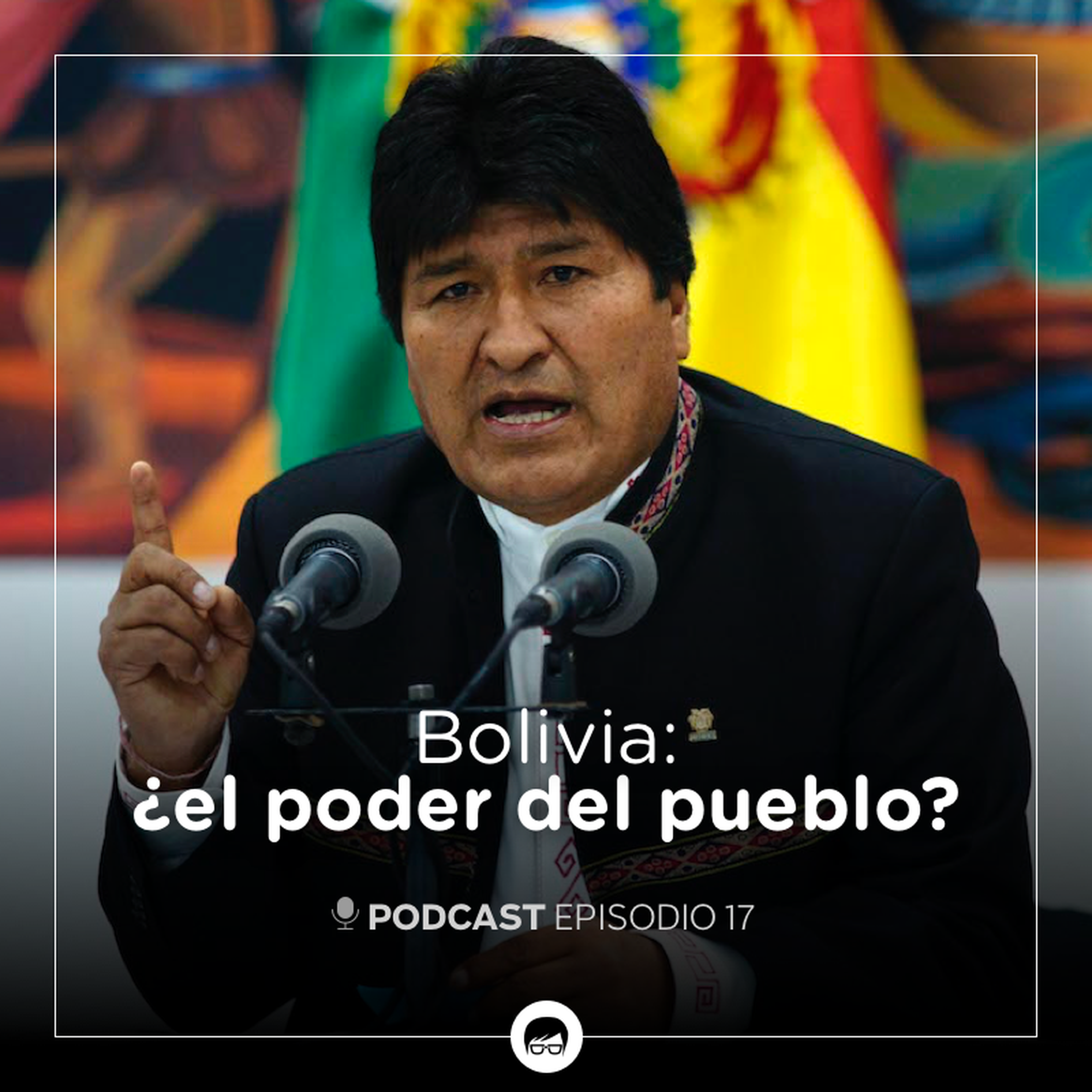 Bolivia y Evo Morales, la historia al momento episode artwork