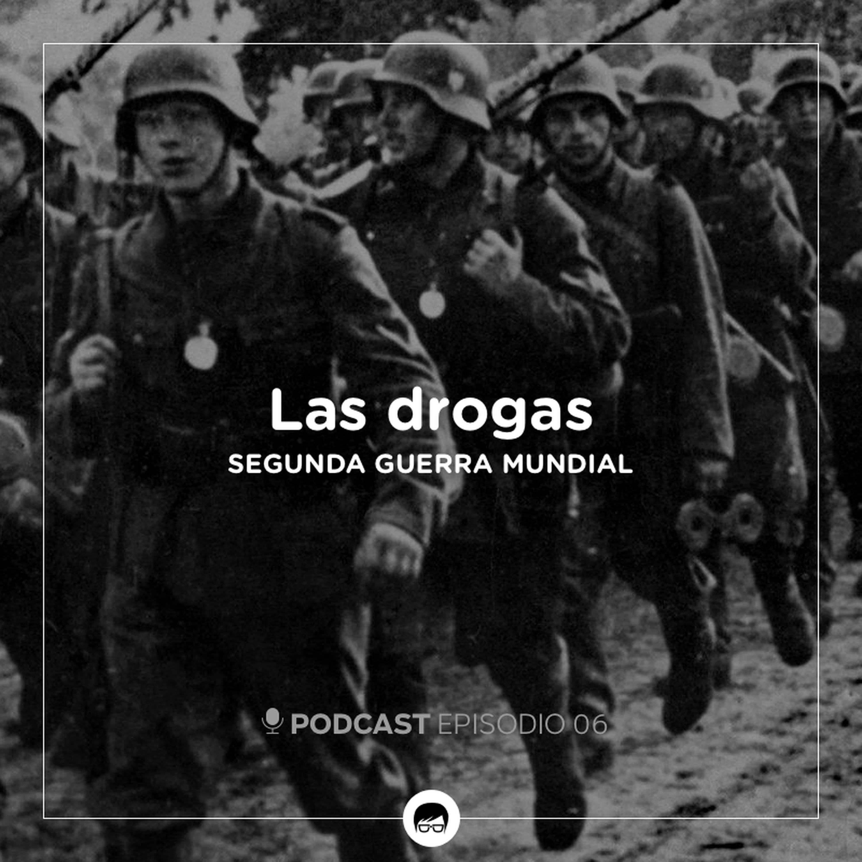 Las drogas en la Segunda Guerra Mundial episode artwork