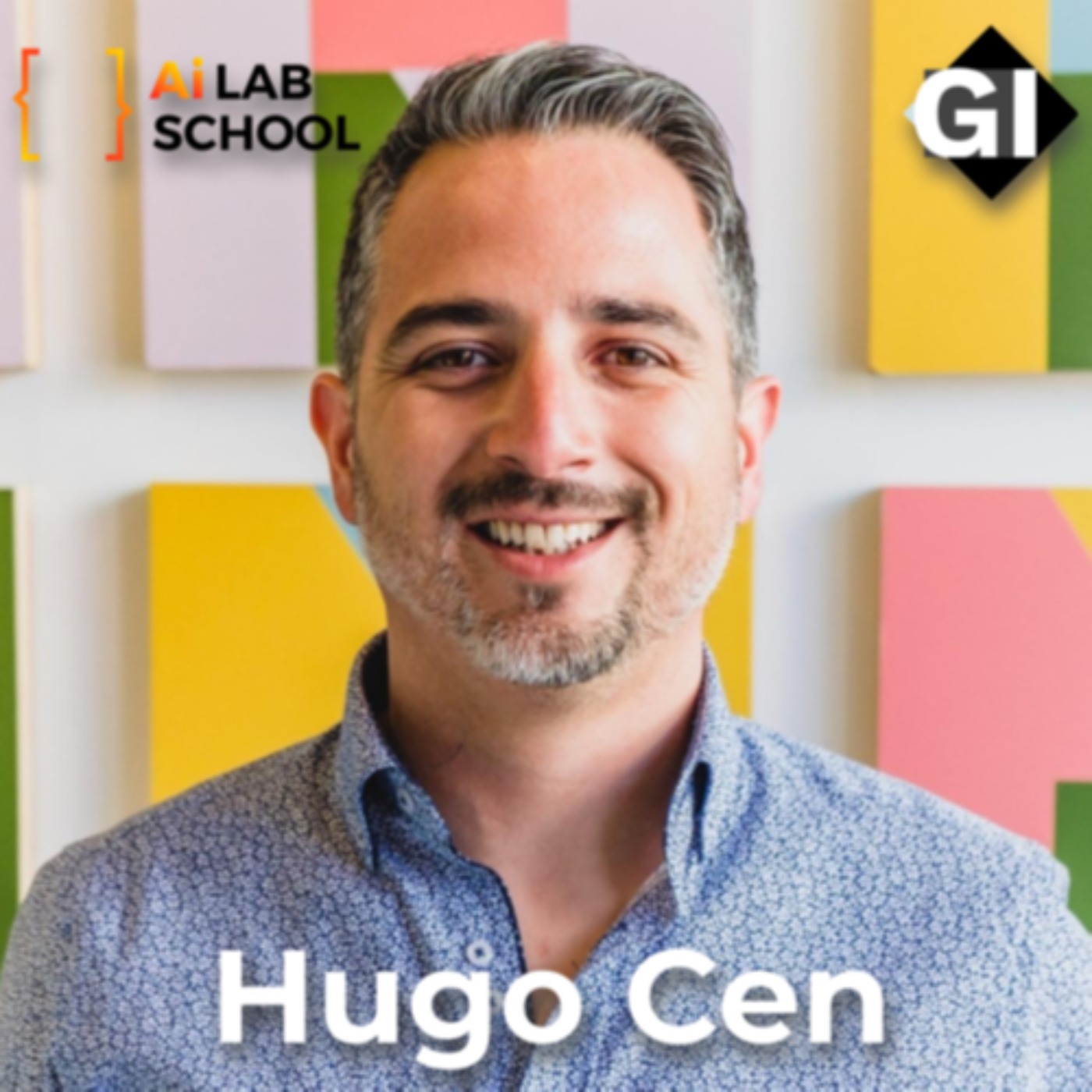 cover art for Hugo Cen | CEO & Co-Founder at Ai Lab School | YA LLEGAMOS AL FUTURO | Episodio #112