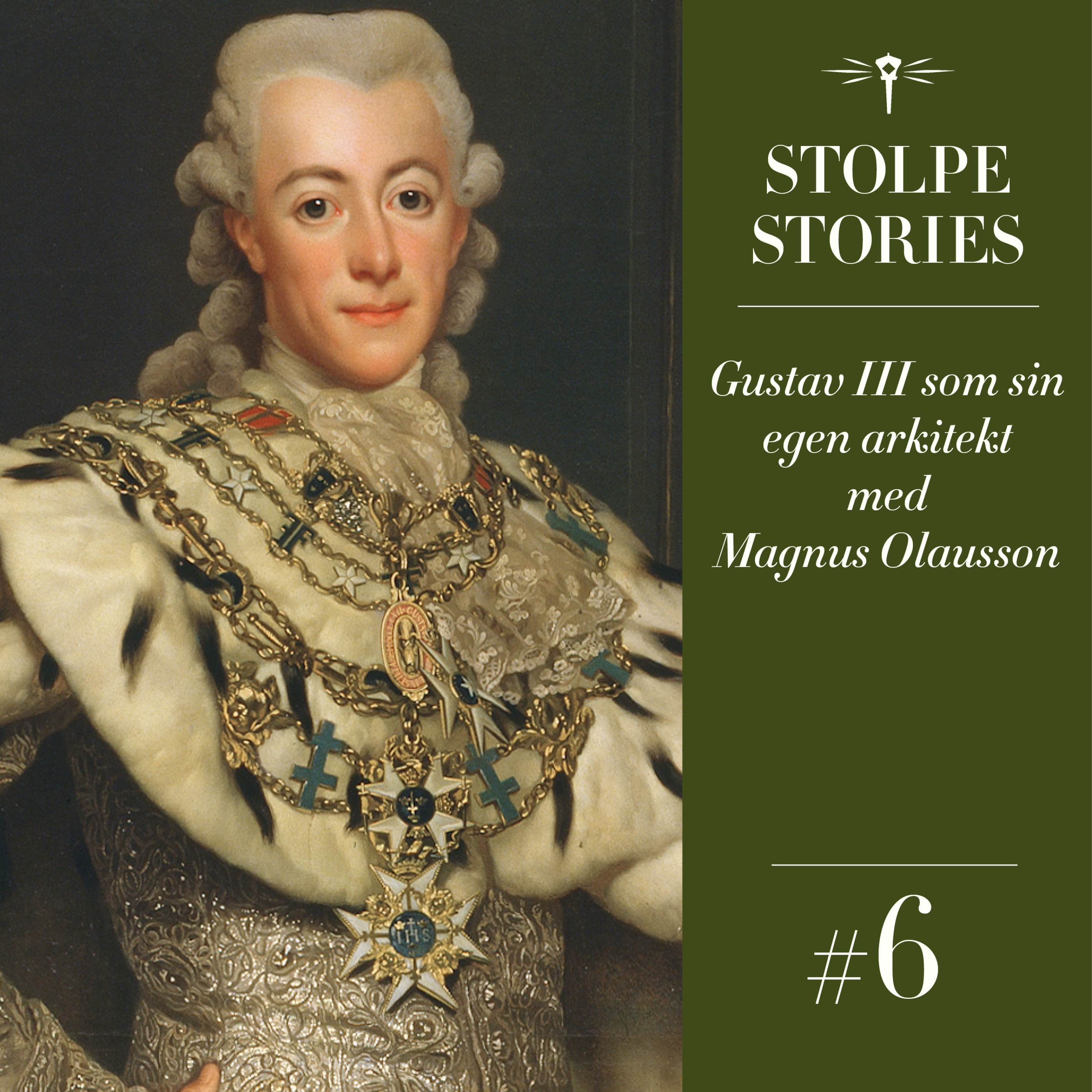 cover art for 6. Gustav III som sin egen arkitekt med Magnus Olausson