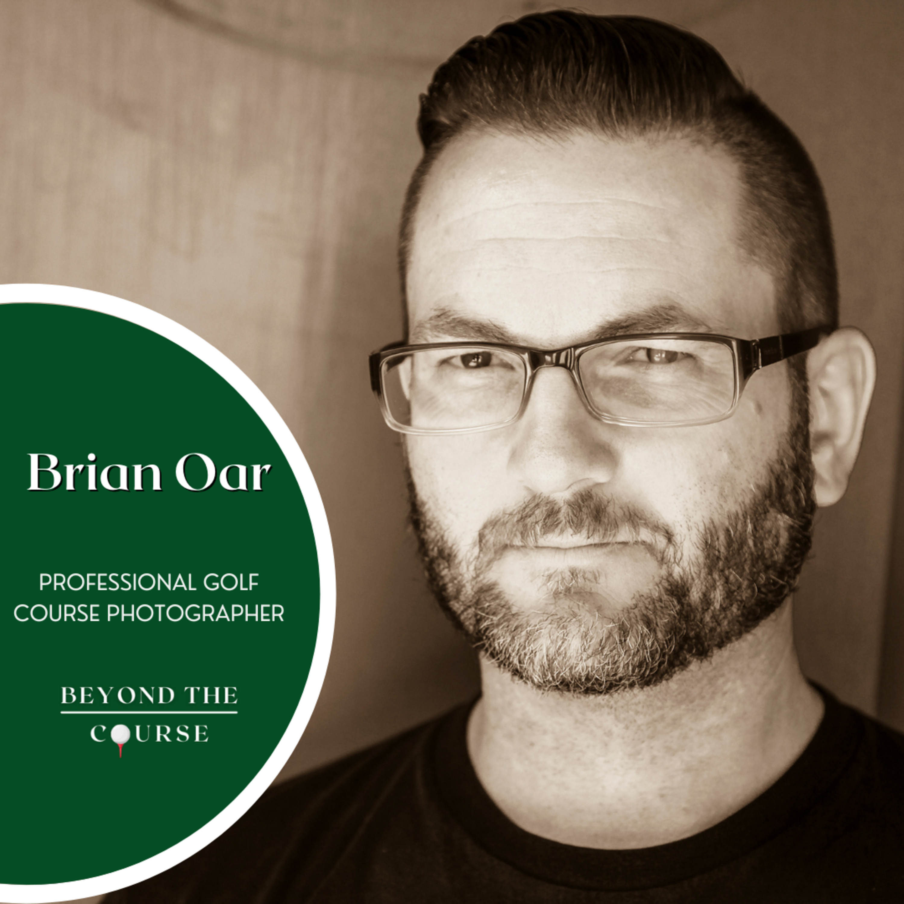 #19: Brian Oar - Professional Golf Course Photographer