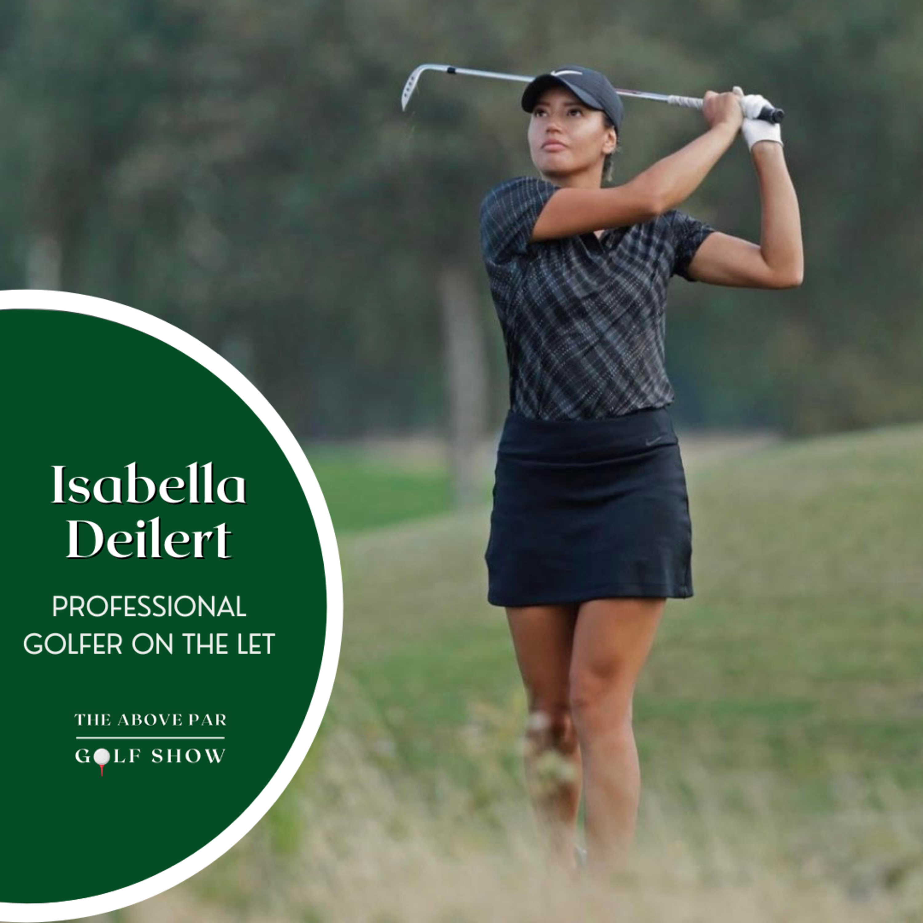 #12: Isabella Deilert - Professional Golfer on the LET