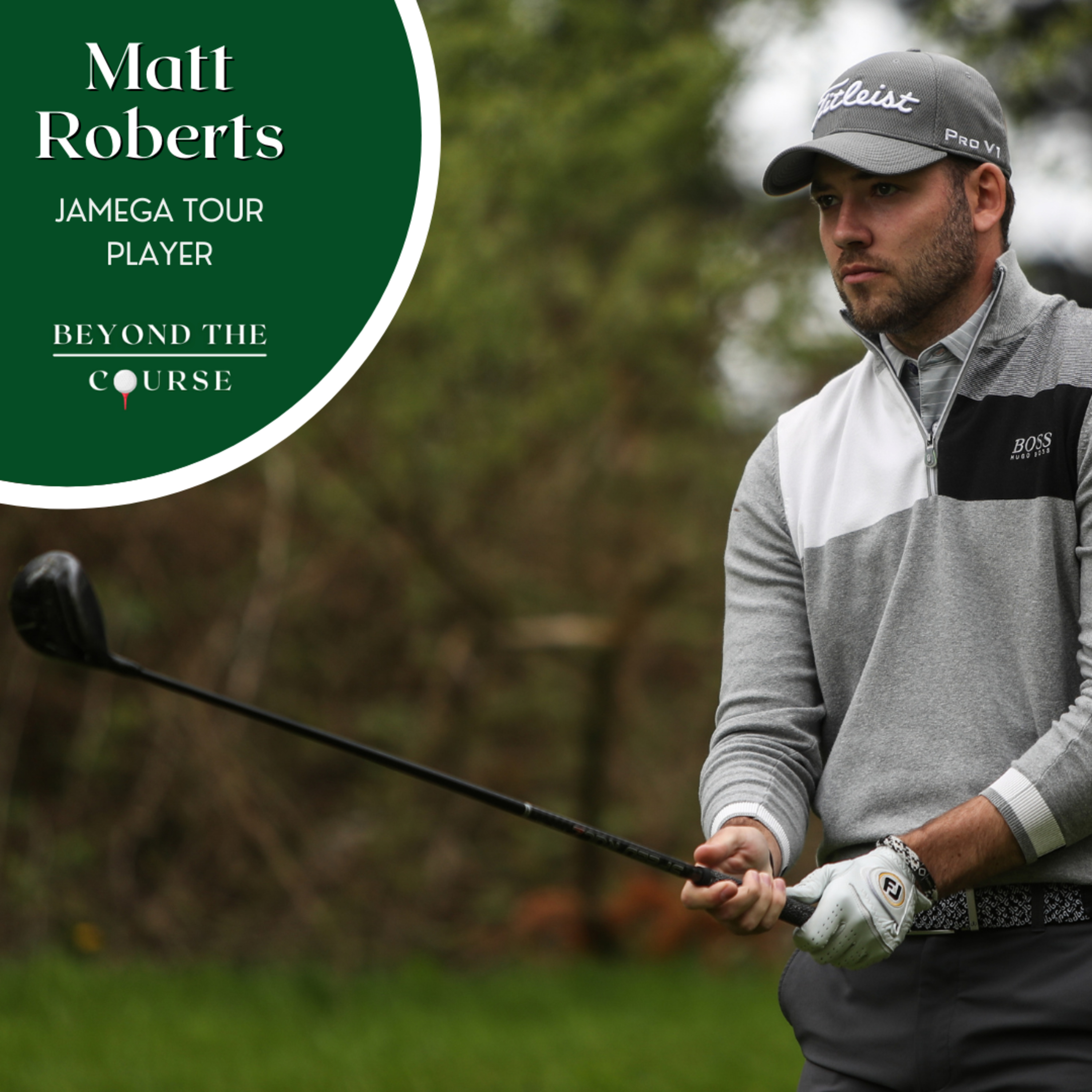 #9: Matt Roberts - Jamega Tour Golfer
