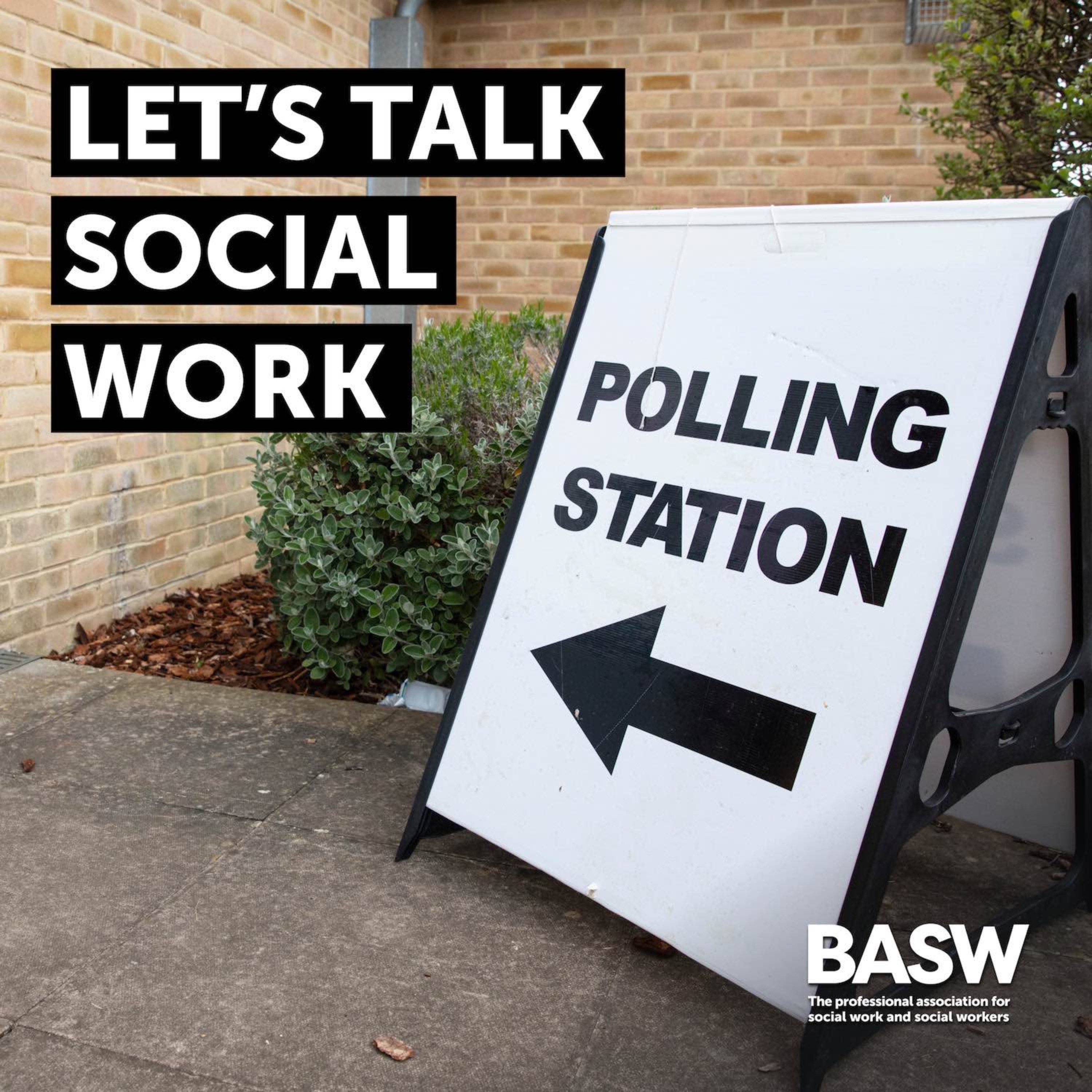 cover art for A Change Would Do You Good—Exploring BASW’s 2024 General Election Manifesto
